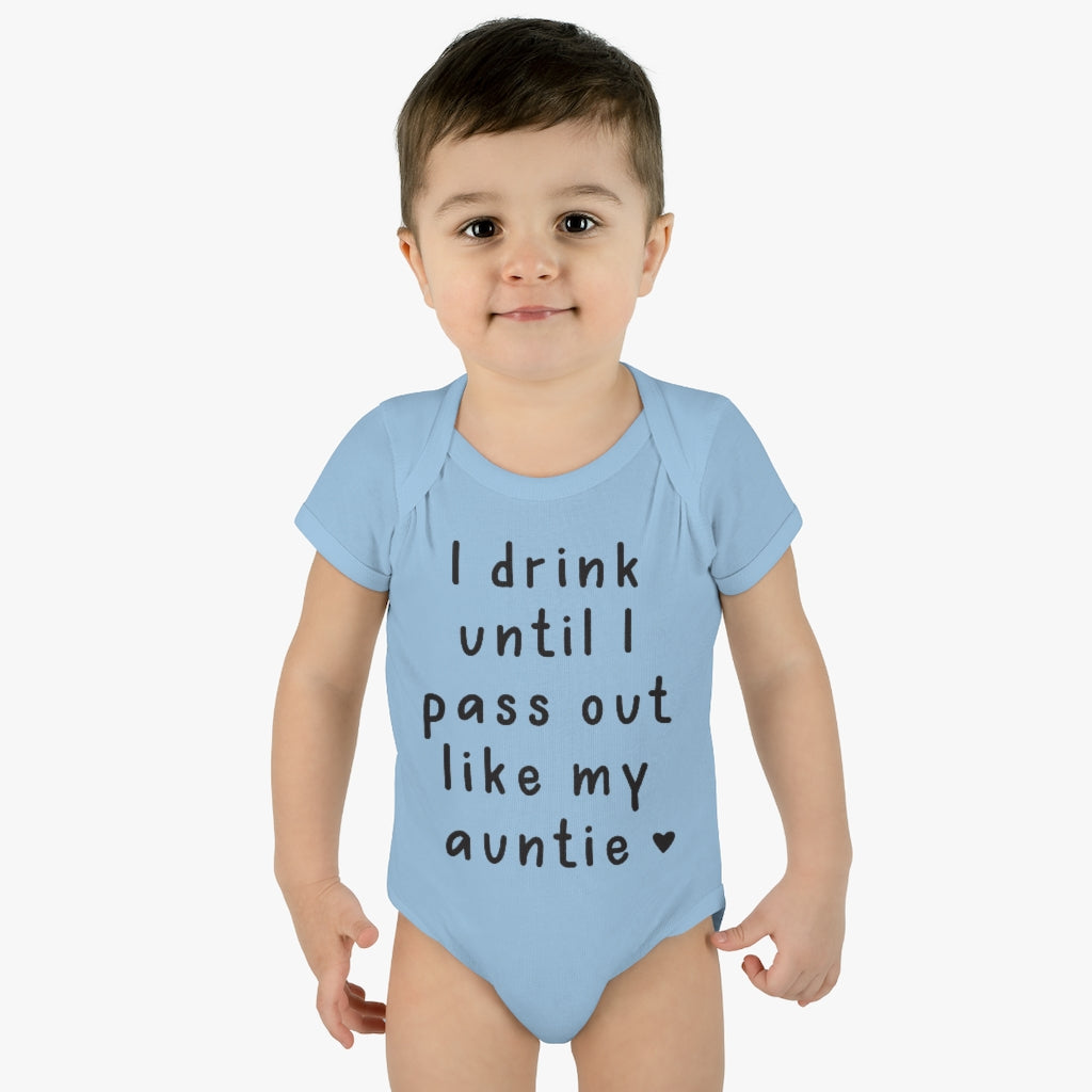 I Drink Like My Auntie Infant Onesie I Drink Like My Auntie Infant Onesie