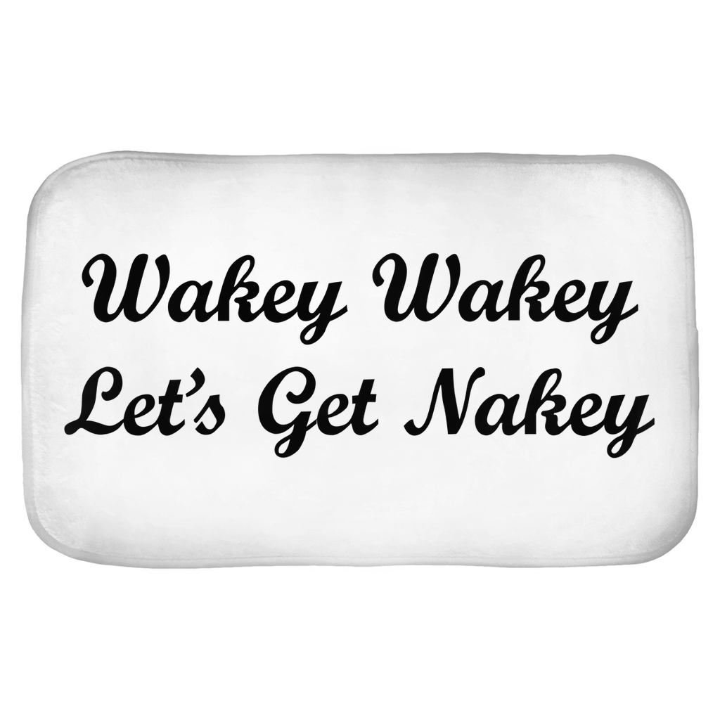 Wakey Wakey Let's Get Nakey Bath Mats Wakey Wakey Let's Get Nakey Bath Mats