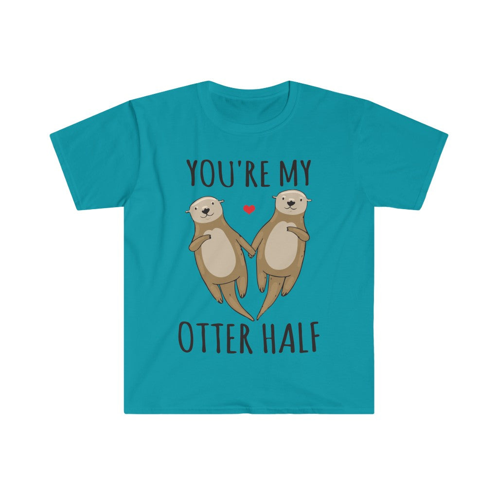 You're My Otter Half T-Shirt You're My Otter Half T-Shirt