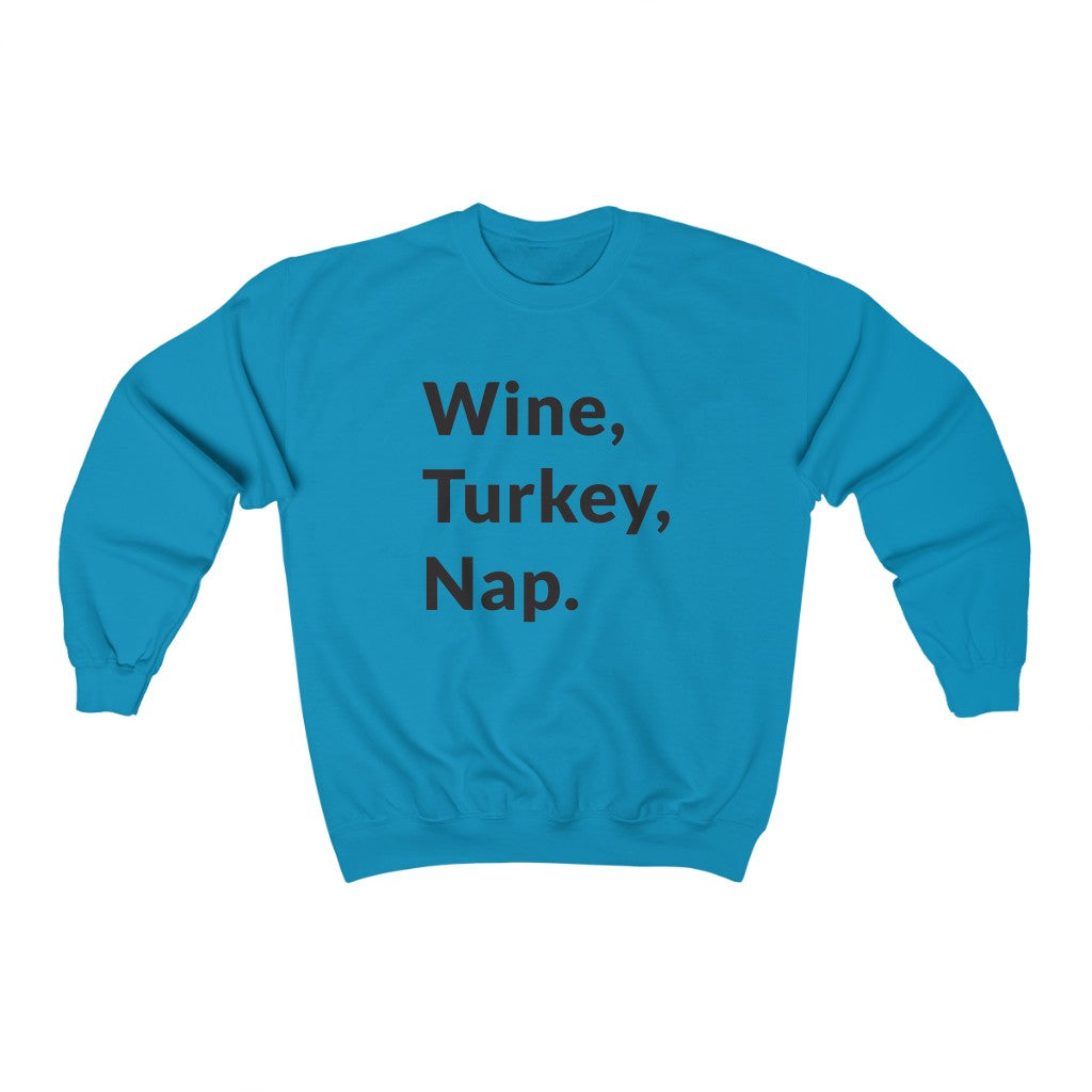Wine, Turkey, Nap Crewneck Sweatshirt Wine, Turkey, Nap Crewneck Sweatshirt