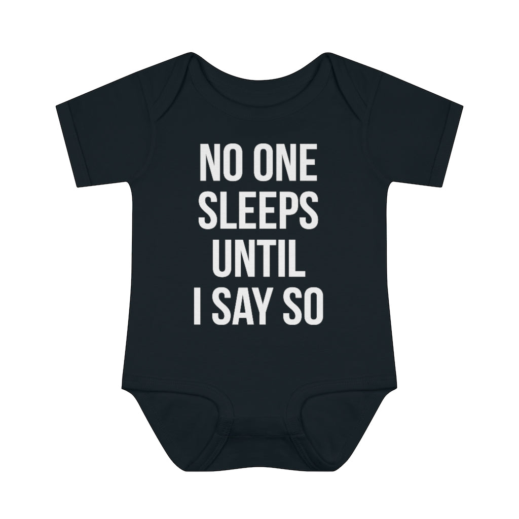 No One Sleeps! Infant Onesie No One Sleeps! Infant Onesie