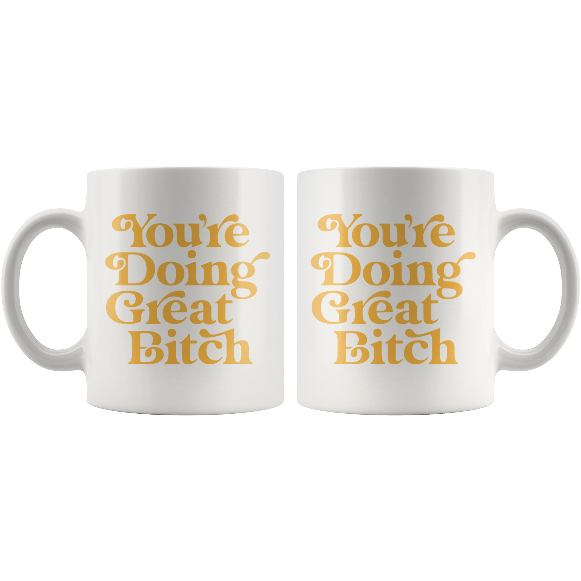 You're Doing Great Coffee Mug You're Doing Great Coffee Mug