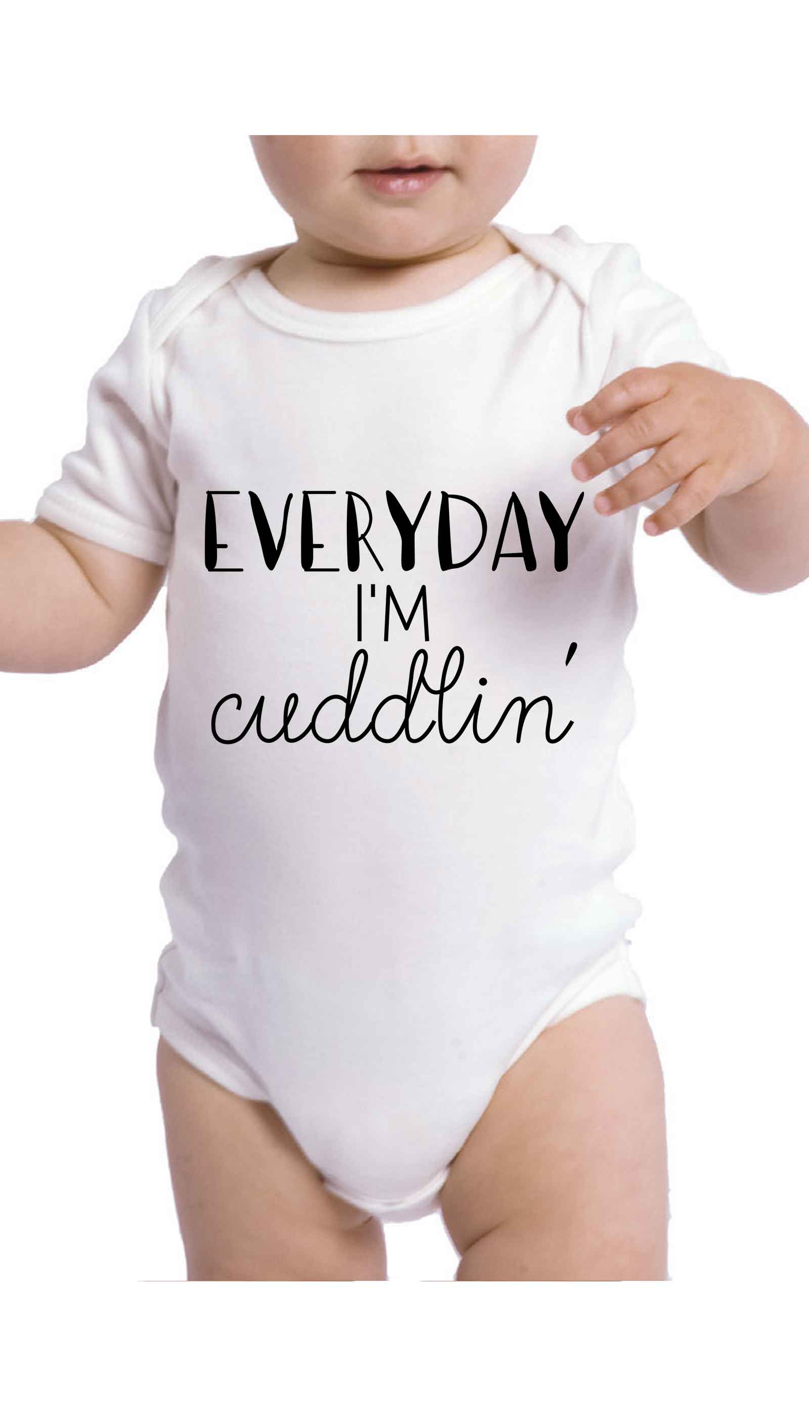 Everyday I'm Cuddlin' Infant Onesie Everyday I'm Cuddlin' Cute & Funny Baby Infant Onesie