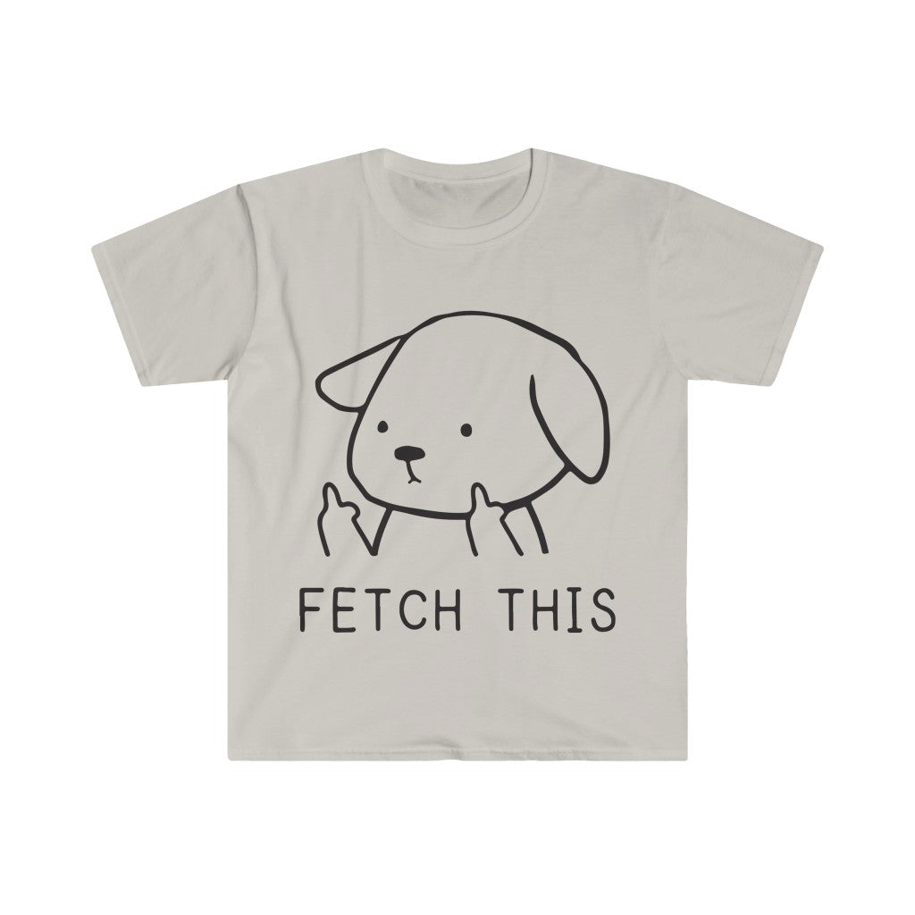 Fetch This T-Shirt Fetch This T-Shirt