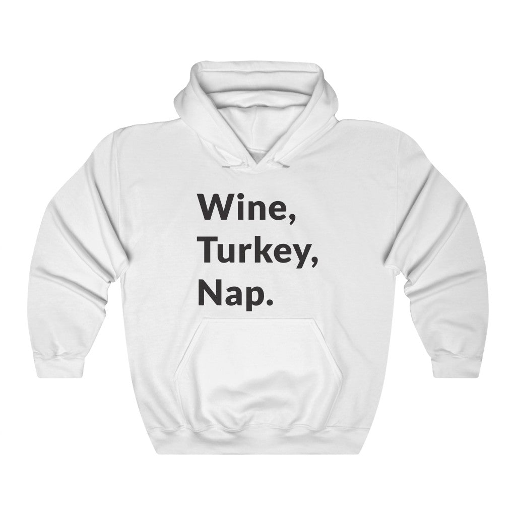 Wine, Turkey, Nap Hooded Sweatshirt Wine, Turkey, Nap Hooded Sweatshirt