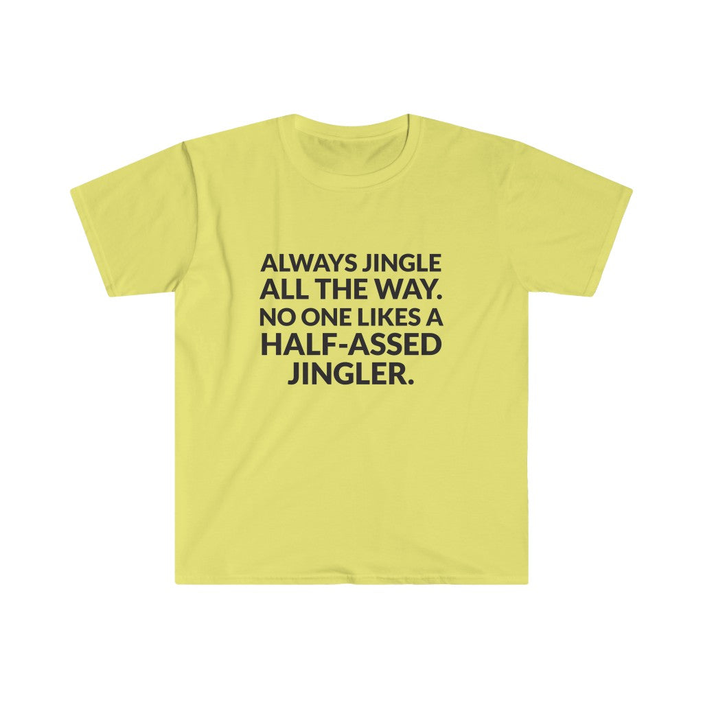 Jingle All The Way T-Shirt Jingle All The Way T-Shirt