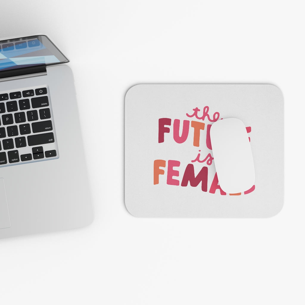 The Future Is Female Motivational Mouse Pad The Future Is Female Motivational Mouse Pad