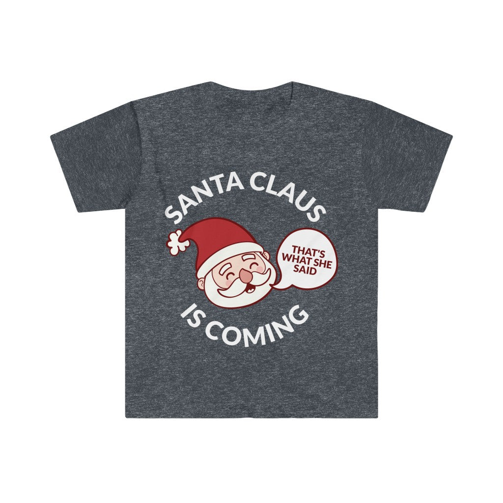 Santa Clause Is Coming T-Shirt Santa Clause Is Coming T-Shirt