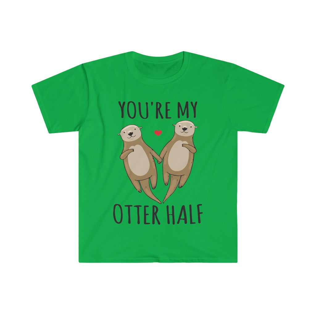 You're My Otter Half T-Shirt You're My Otter Half T-Shirt