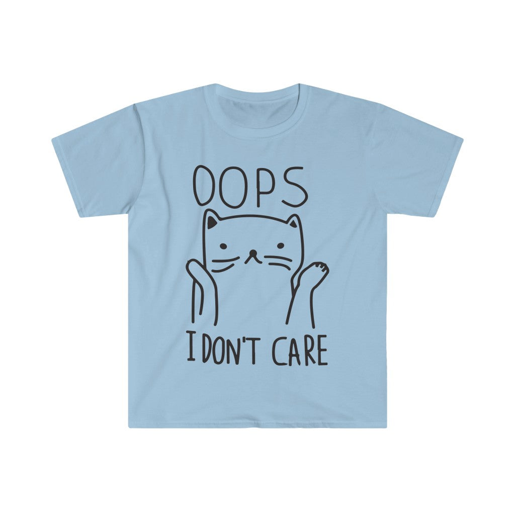 Oops I Don't Care T-Shirt Oops I Don't Care T-Shirt