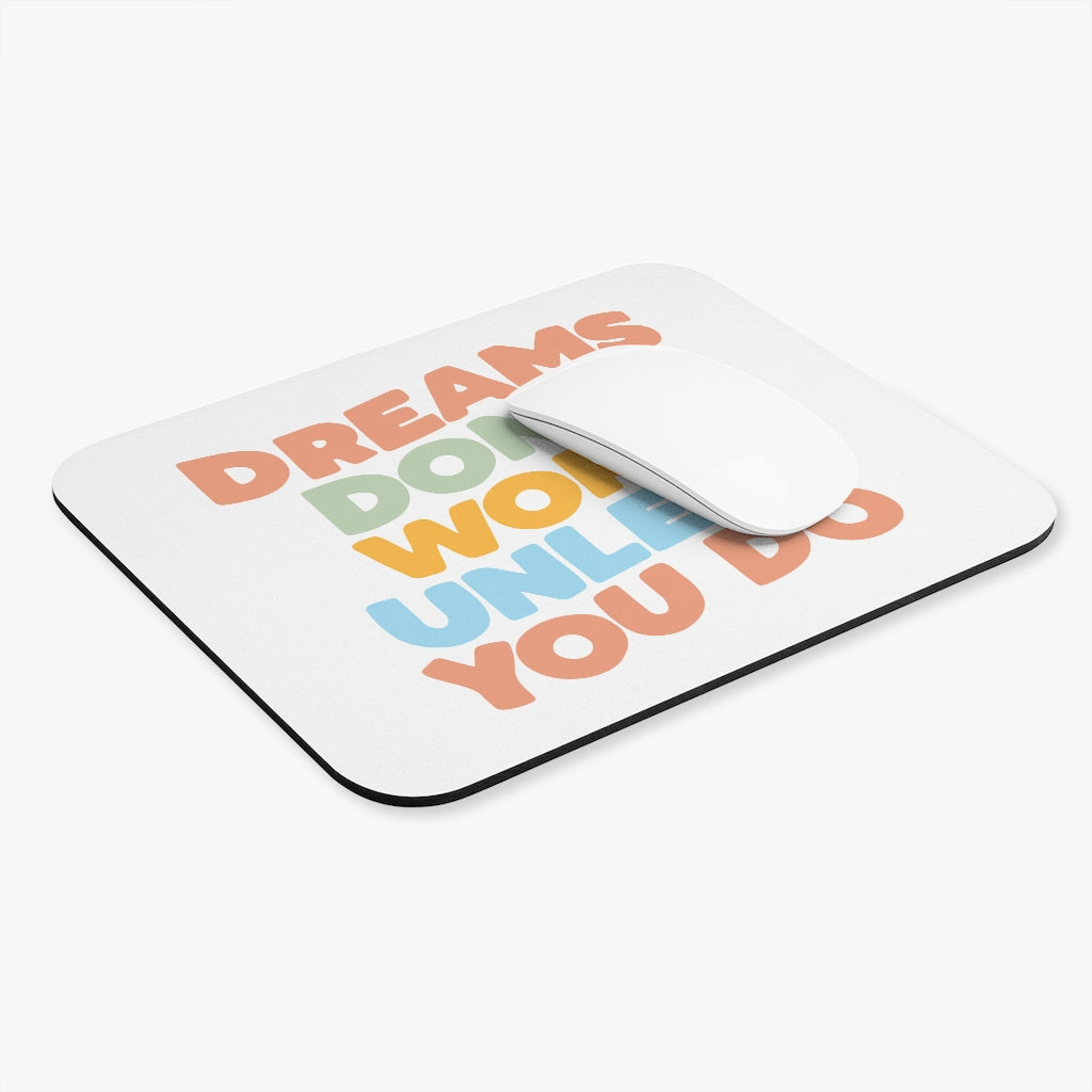 Dream Don't Work Motivational Mouse Pad Dream Don't Work Motivational Mouse Pad