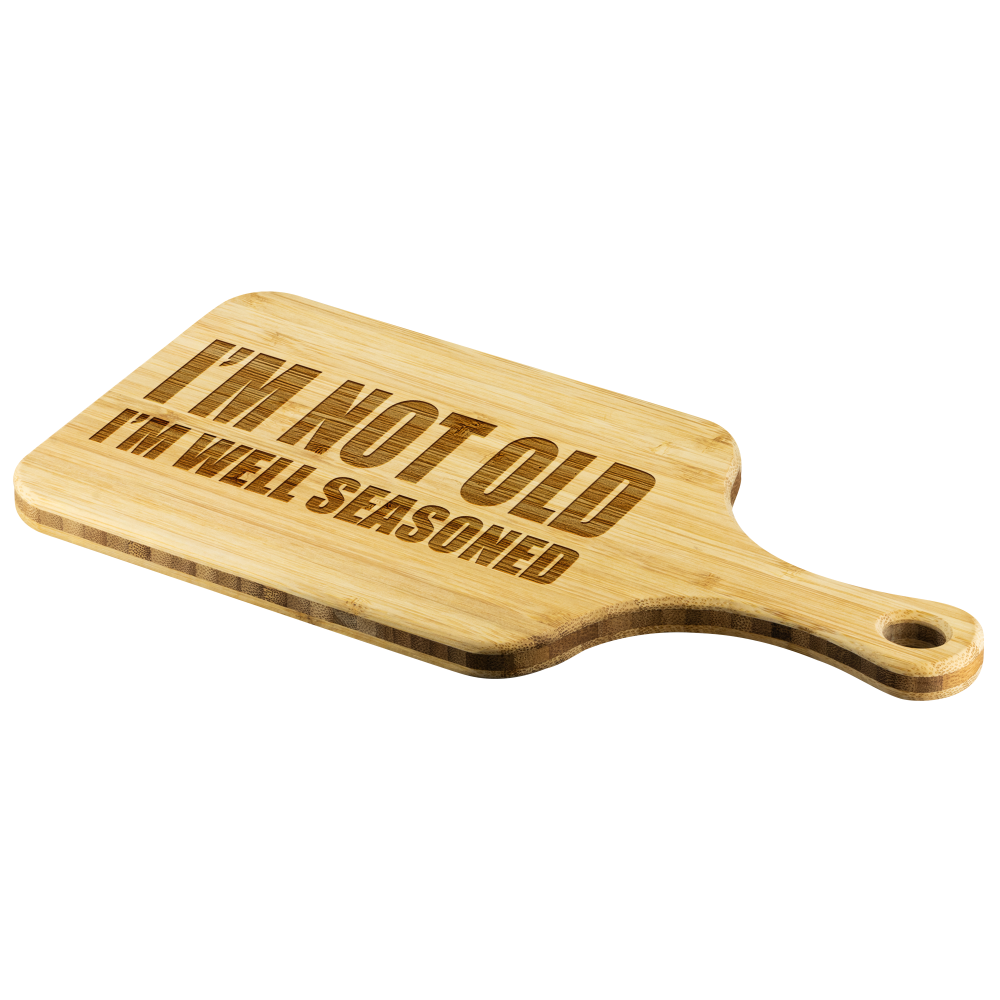I'm Not Old I'm Well Seasoned Funny Wood Cutting Board I'm Not Old I'm Well Seasoned Funny Wood Cutting Board | Sarcastic Me