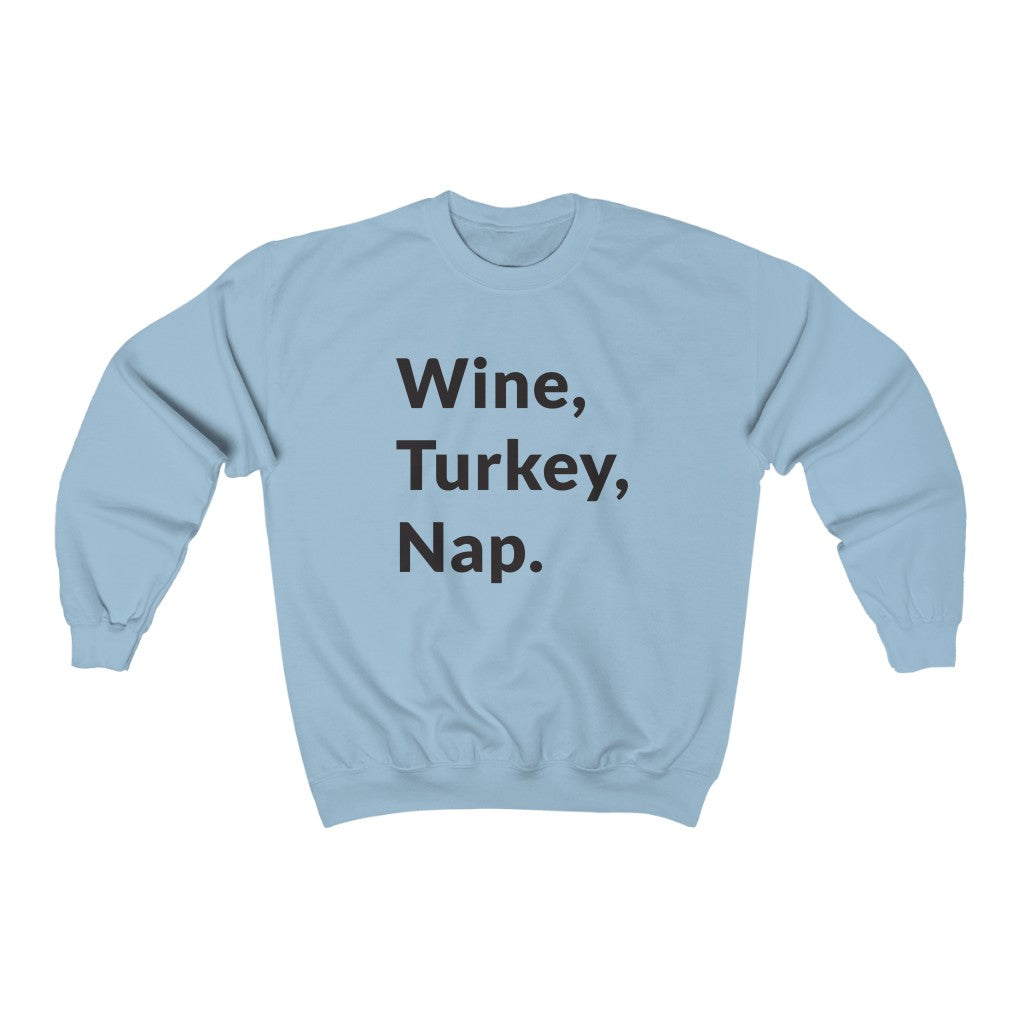 Wine, Turkey, Nap Crewneck Sweatshirt Wine, Turkey, Nap Crewneck Sweatshirt