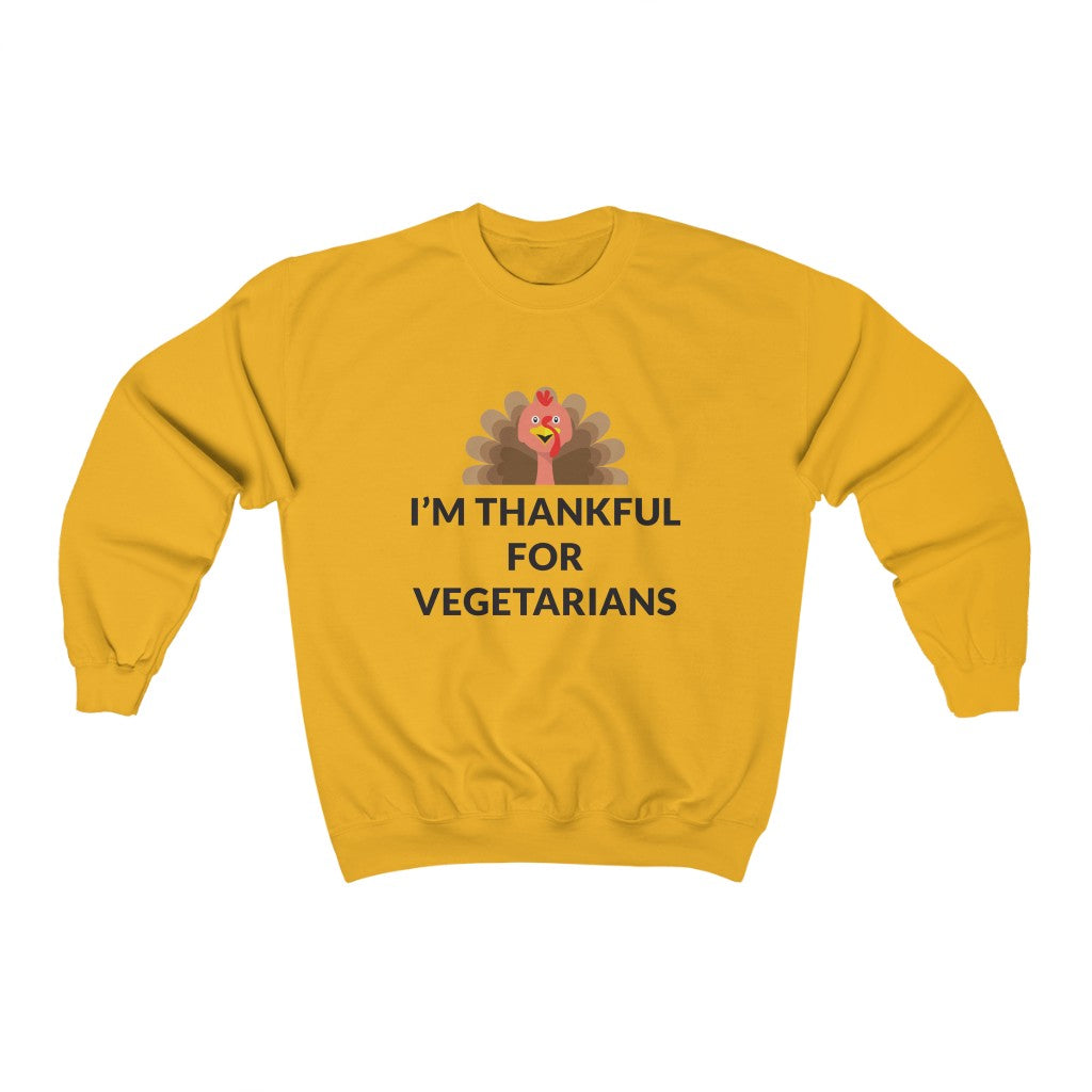 Thankful For Vegetarians Crewneck Sweatshirt Thankful For Vegetarians Crewneck Sweatshirt
