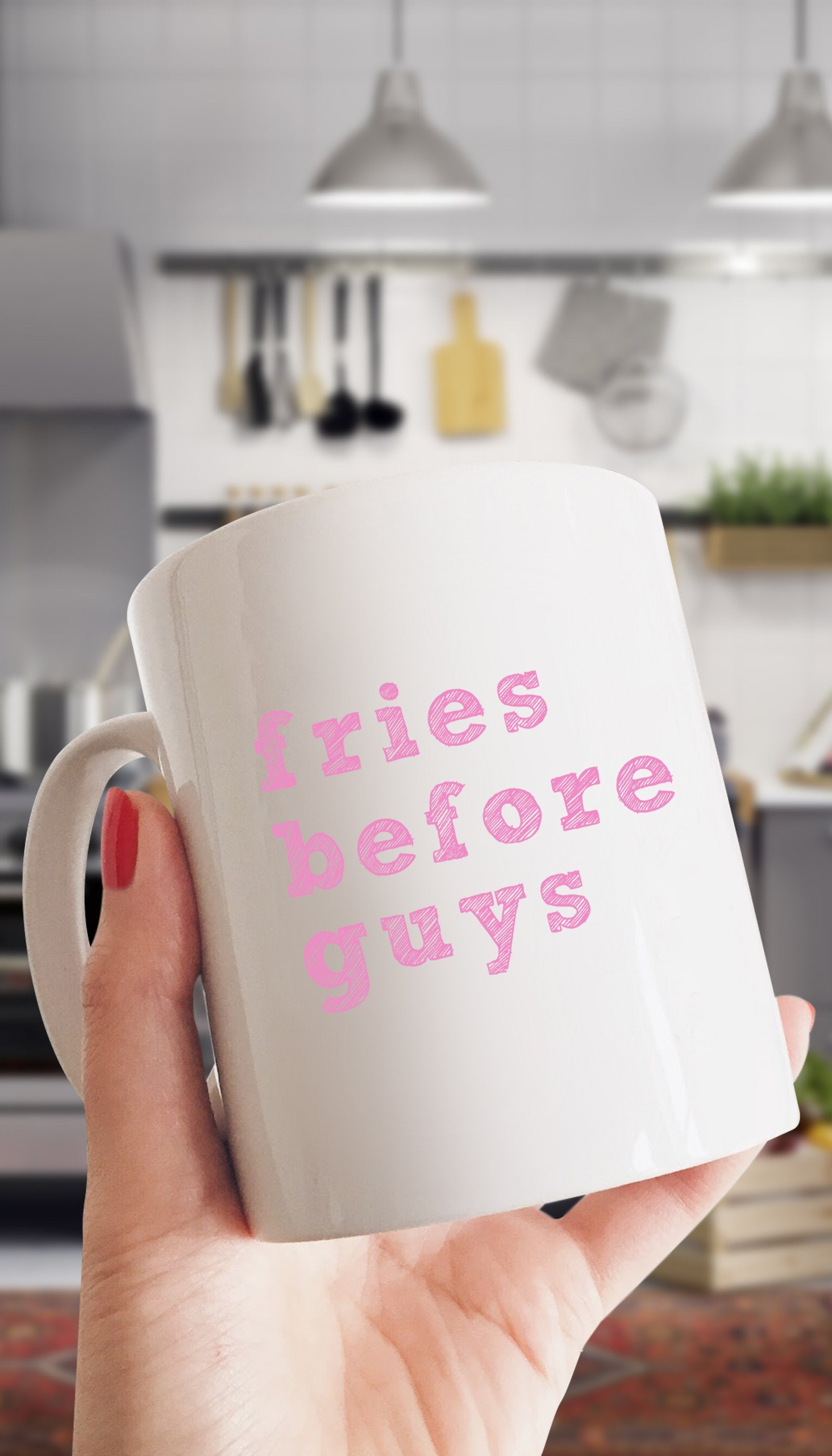Fries Before Guys Mug Fries Before Guys | Sarcastic ME