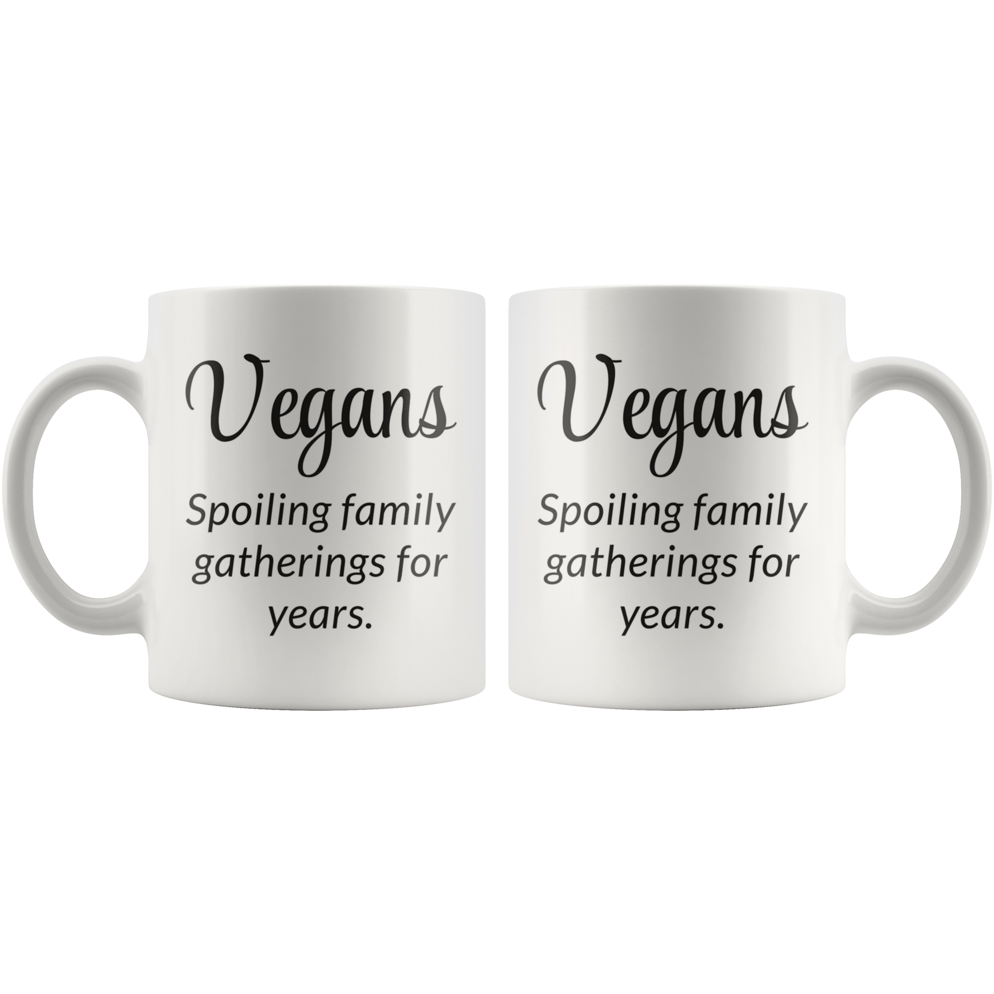 Vegans Spoil Everything Coffee Mug Vegans Spoil Everything Coffee Mug