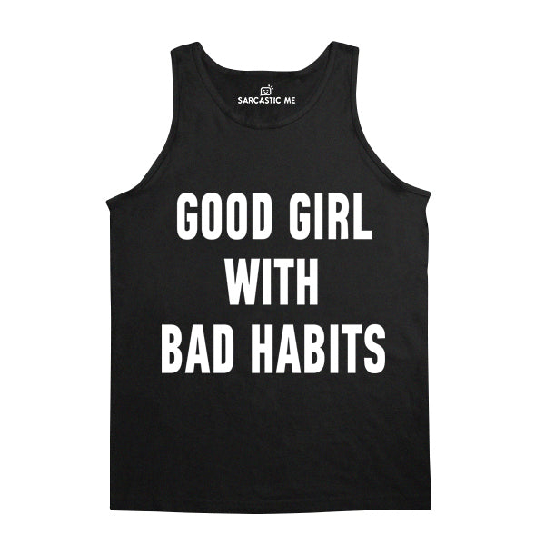 Good Girl With Bad Habits Unisex Tank Top Good Girl With Bad Habits Black Unisex Tank Top | Sarcastic Me