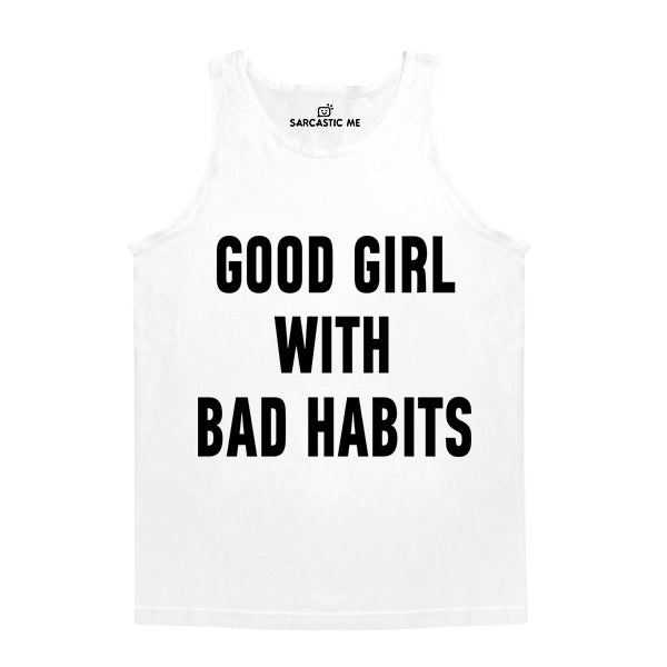 Good Girl With Bad Habits Unisex Tank Top Good Girl With Bad Habits White Unisex Tank Top | Sarcastic Me