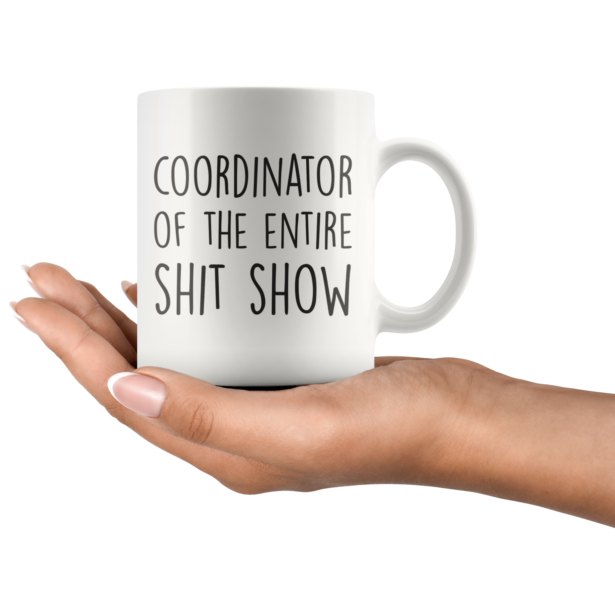 Sh*t Show Coordinator Coffee Mug Sh*t Show Coordinator Coffee Mug