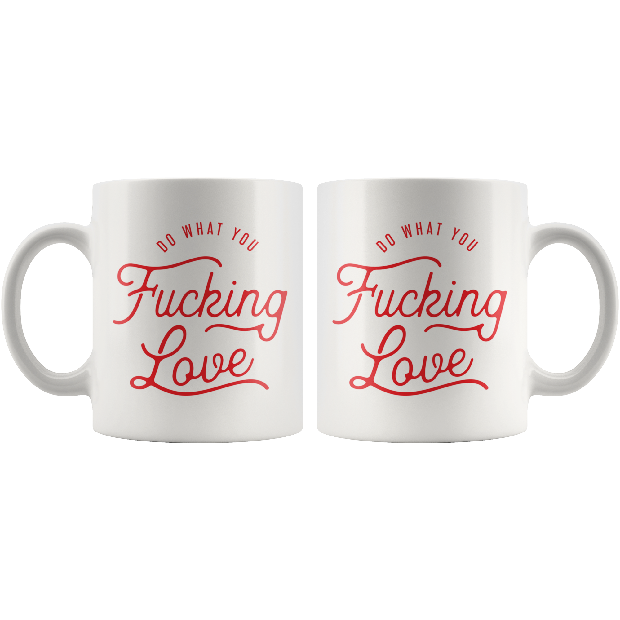 Do What You Leave Coffee Mug Do What You Leave Coffee Mug