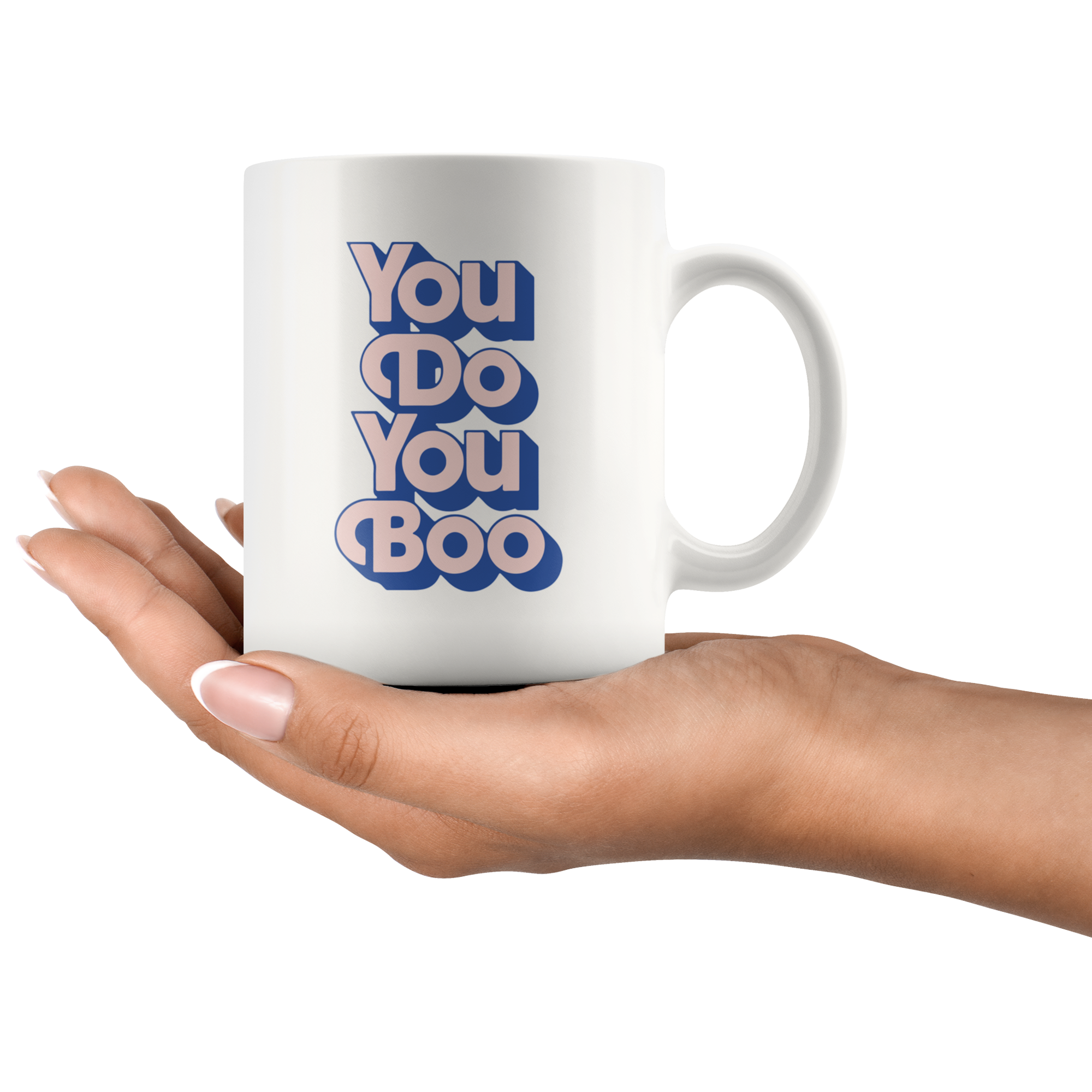 You Do You Coffee Mug You Do You Coffee Mug