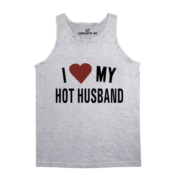 I Love My Hot Husband Unisex Tank Top I Love My Hot Husband Gray Unisex Tank Top | Sarcastic Me