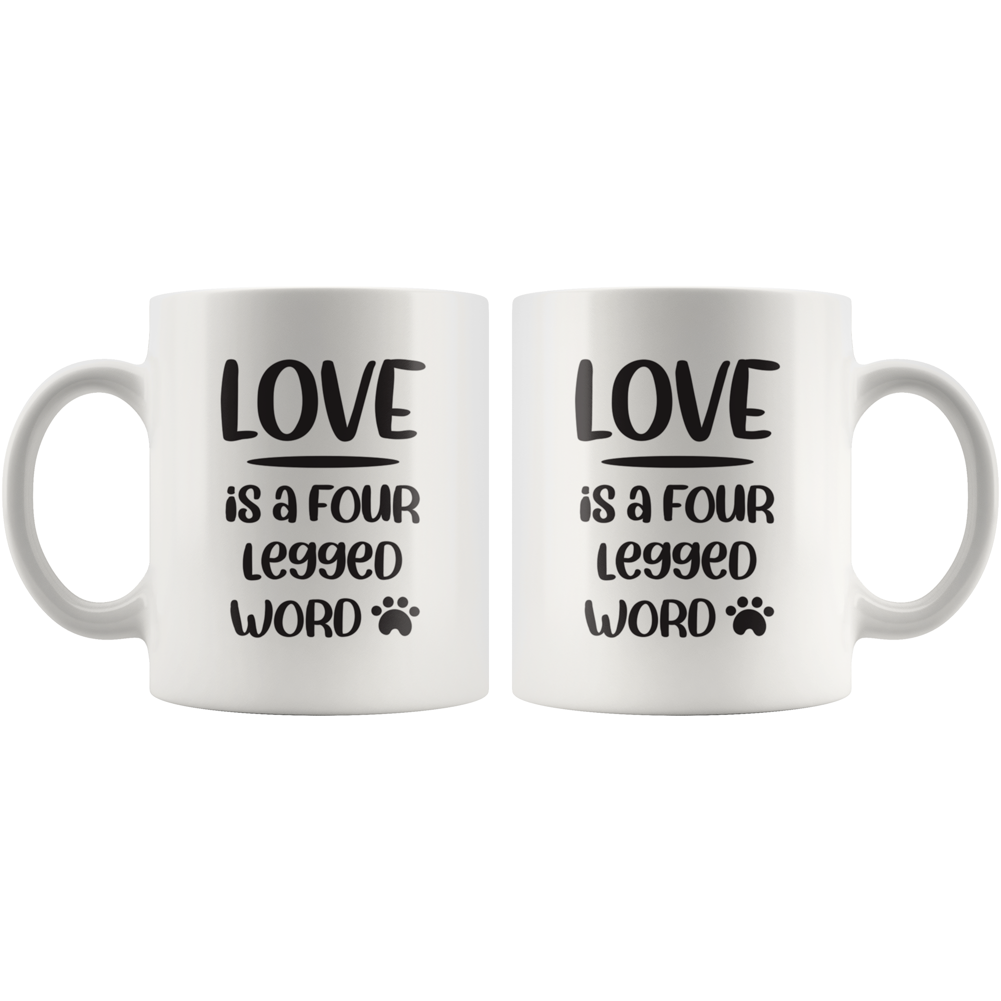 Love Is A Four Legged Word Coffee Mug Love Is A Four Legged Word Coffee Mug