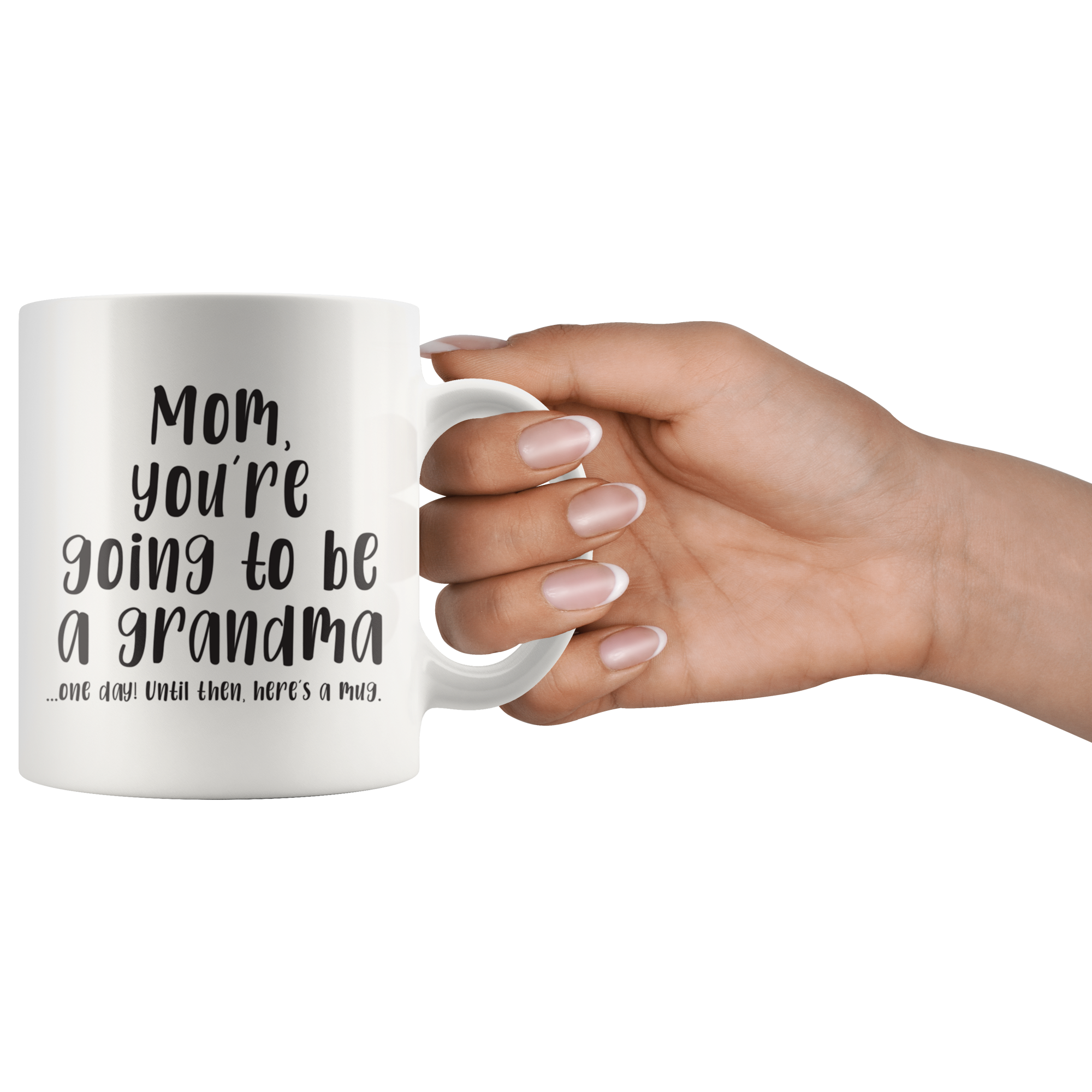 You're Going To Be A Grandma Coffee Mug You're Going To Be A Grandma Coffee Mug