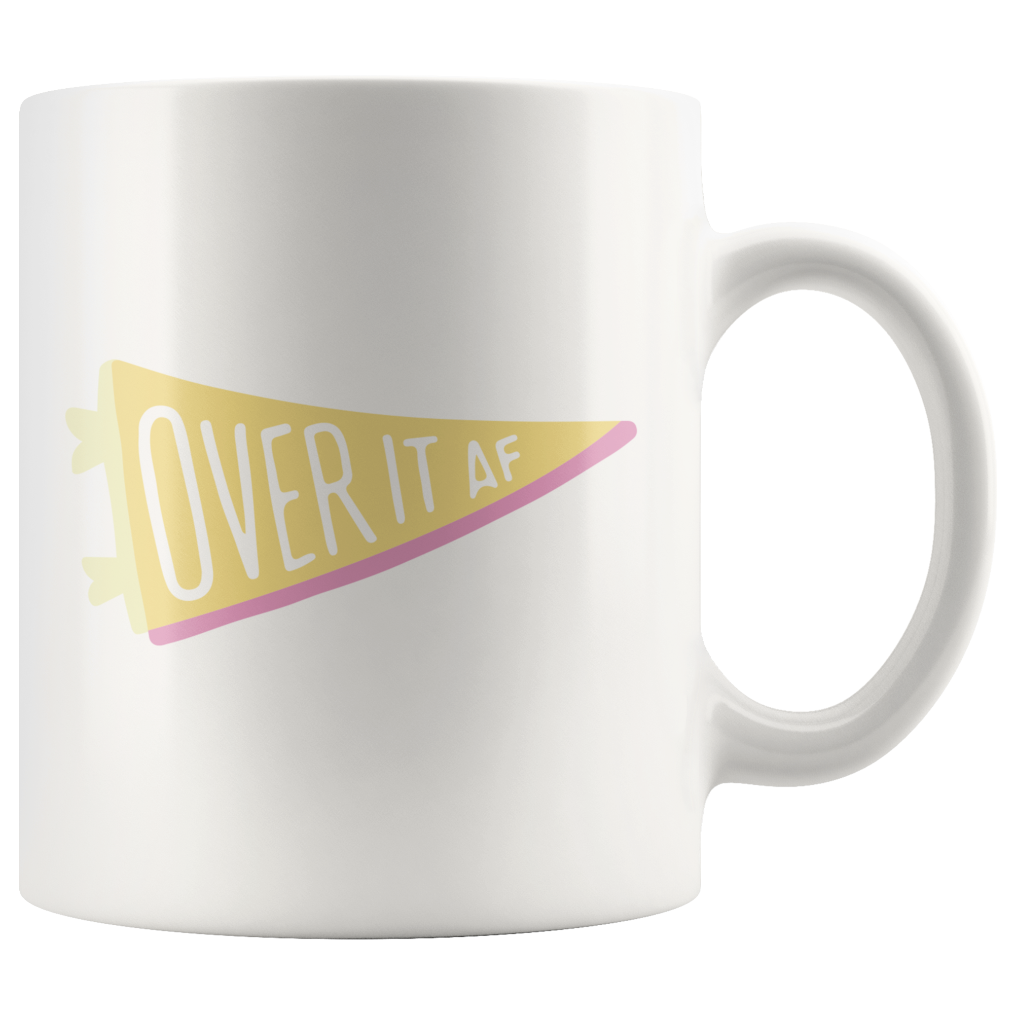 Over It AF! Coffee Mug Over It AF! Coffee Mug
