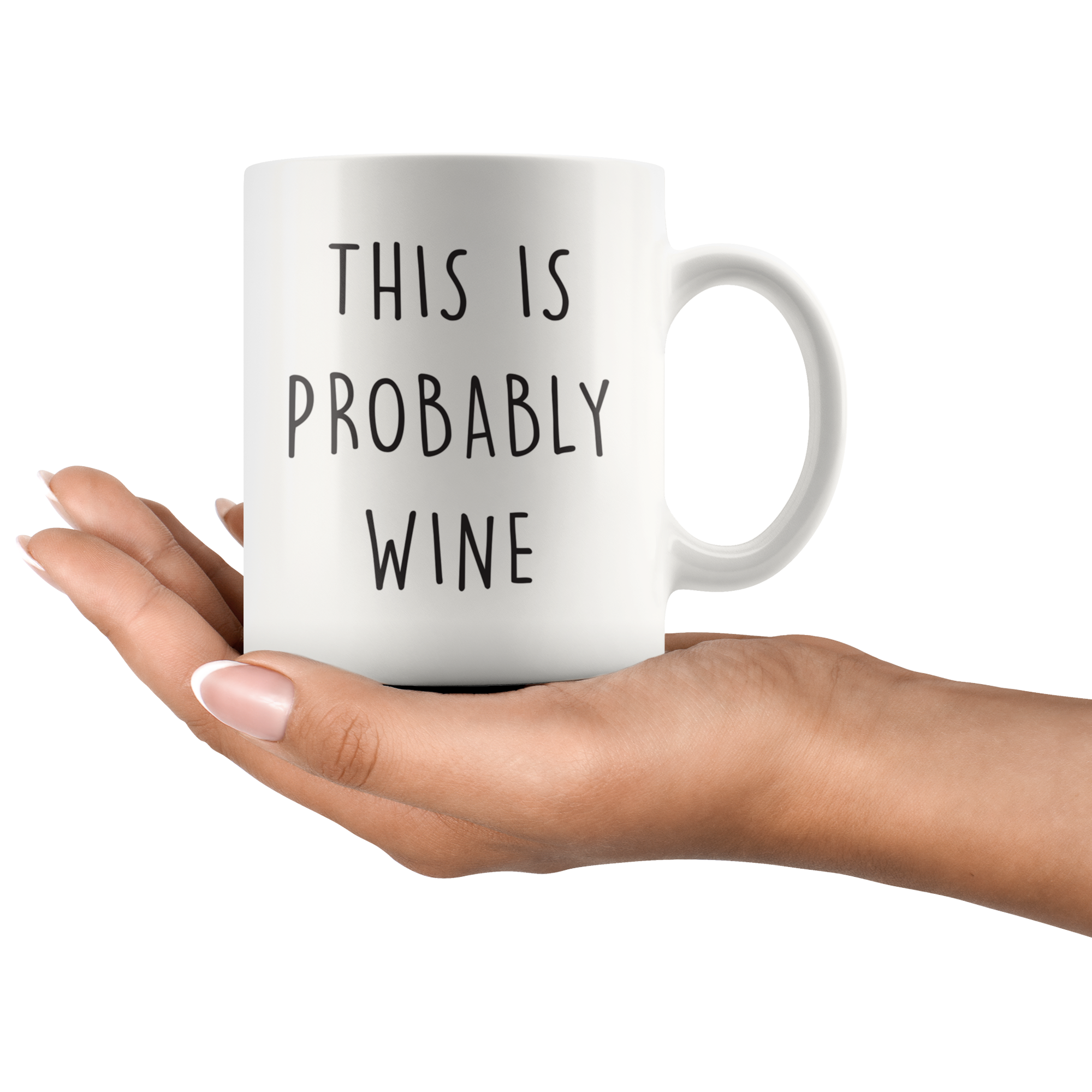 This Is Probably Wine Coffee Mug This Is Probably Wine Coffee Mug