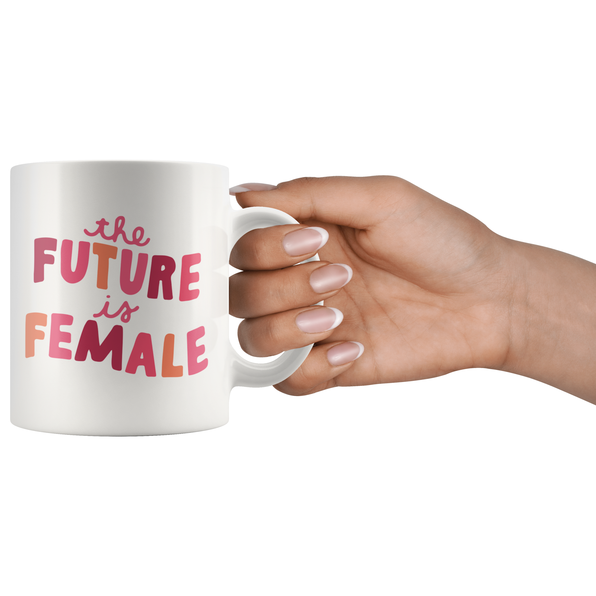 The Future Is Female Coffee Mug The Future Is Female Coffee Mug