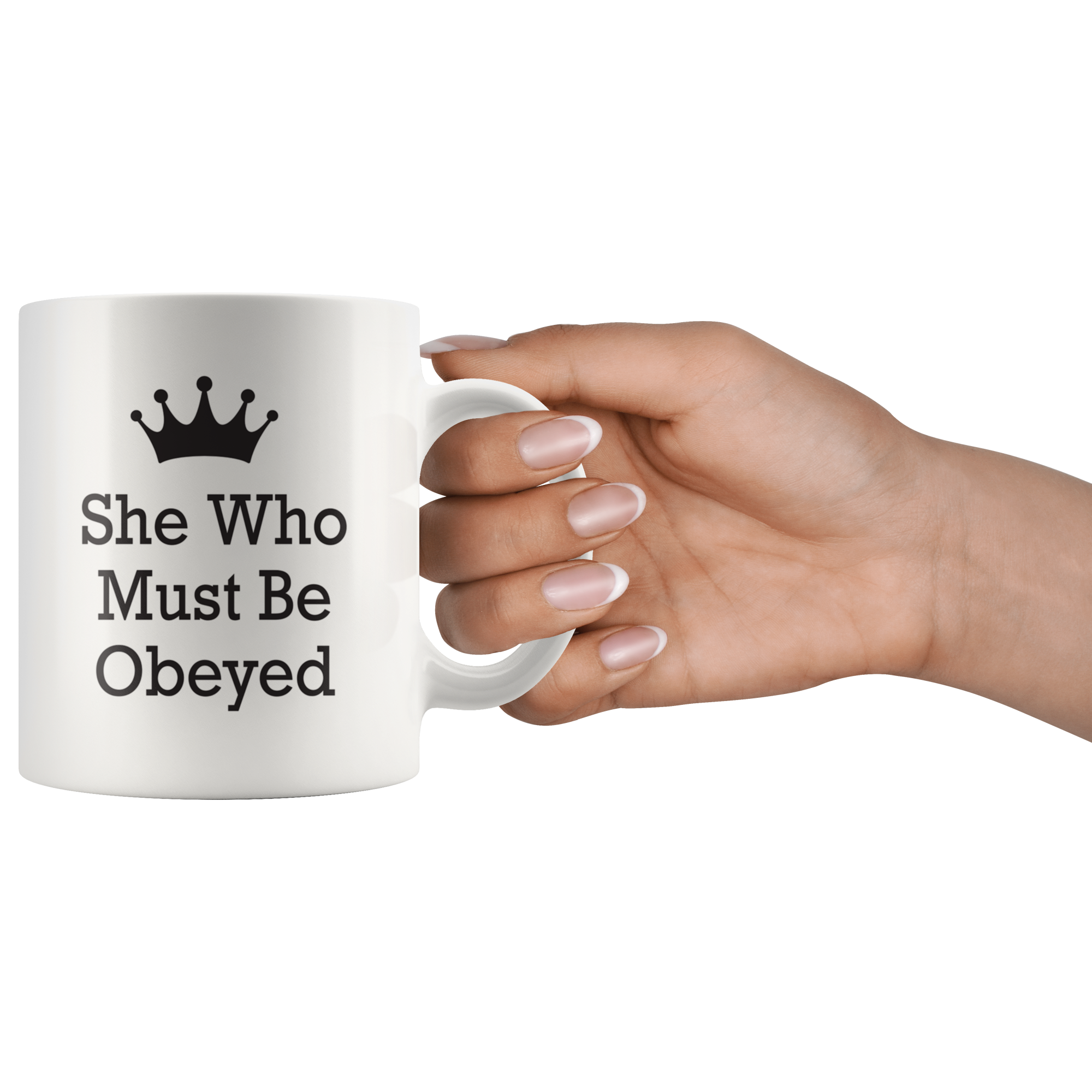 She Who Must Be Obeyed Coffee Mug She Who Must Be Obeyed Coffee Mug