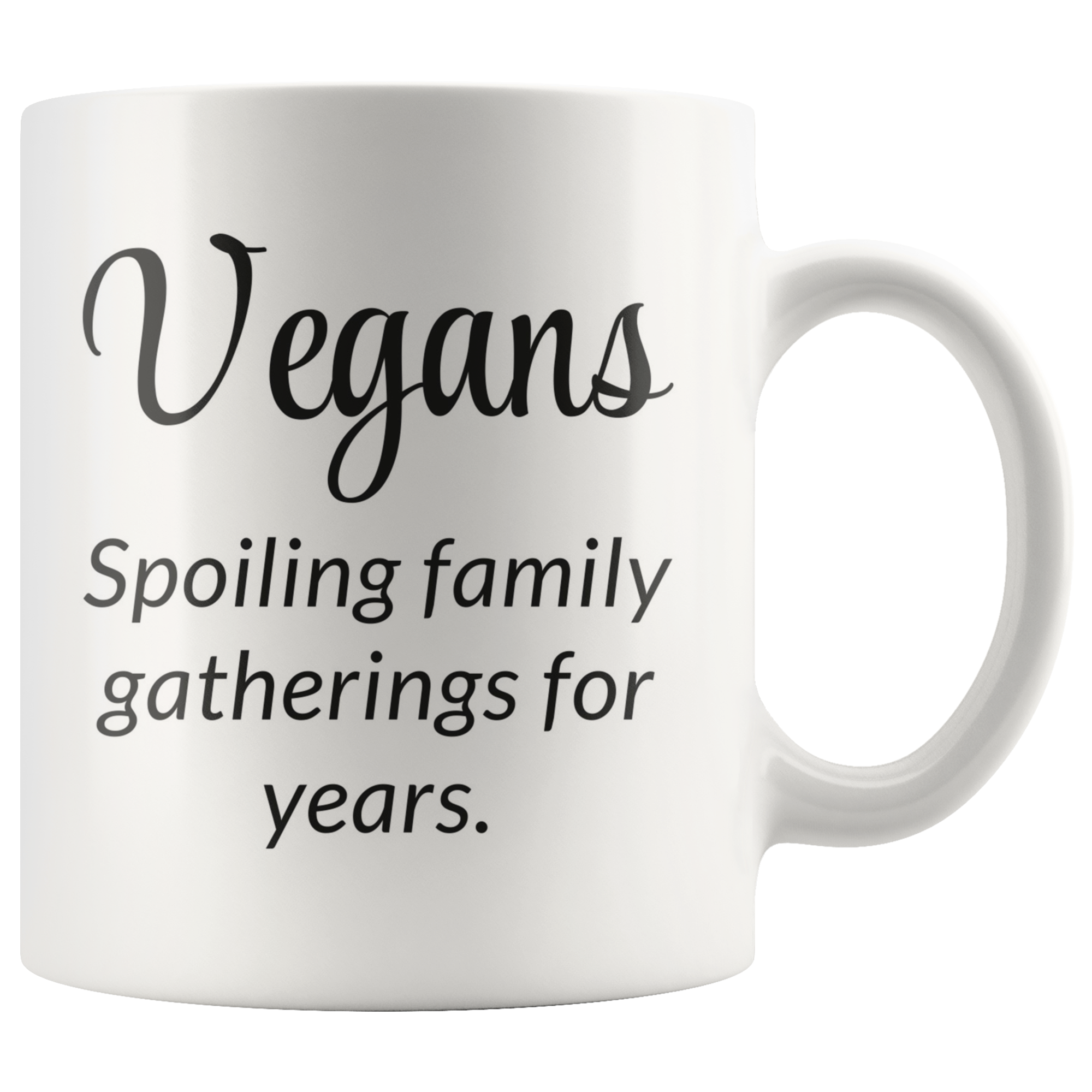 Vegans Spoil Everything Coffee Mug Vegans Spoil Everything Coffee Mug