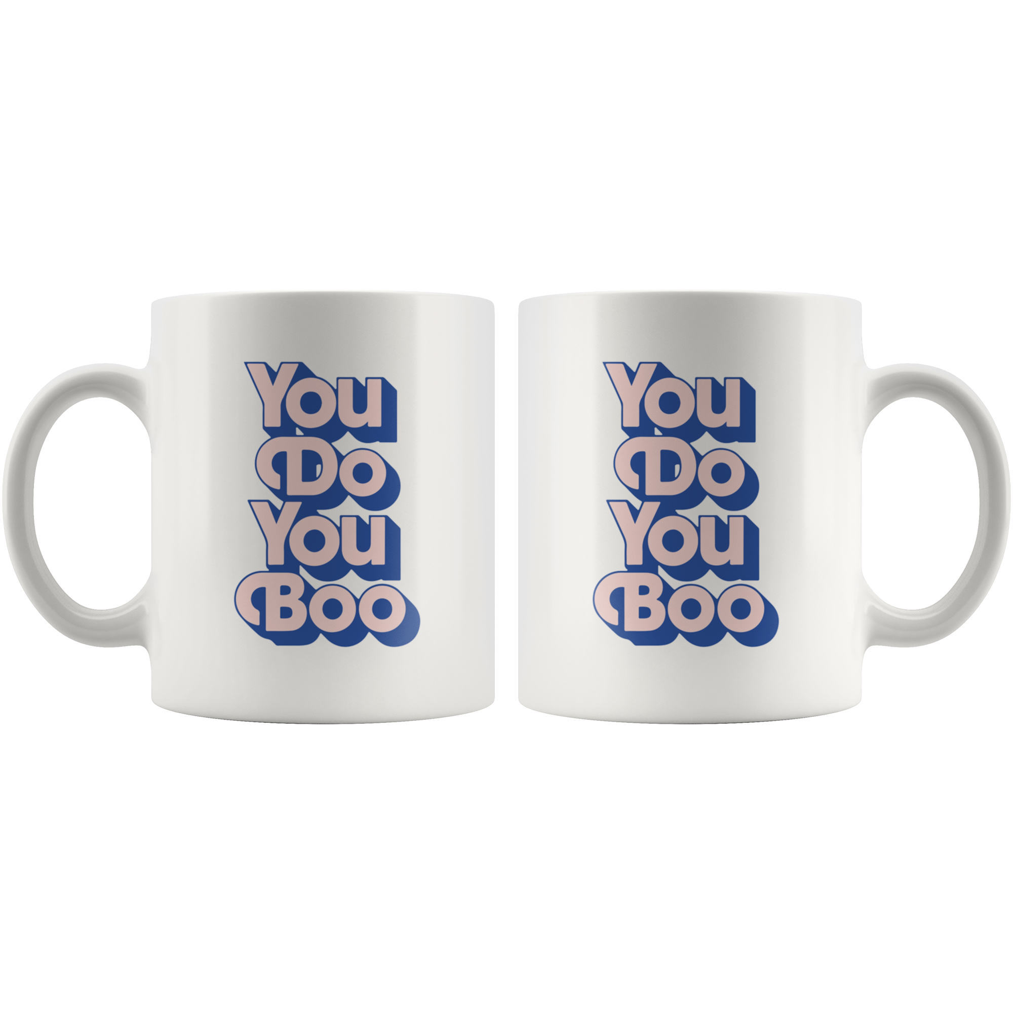 You Do You Coffee Mug You Do You Coffee Mug