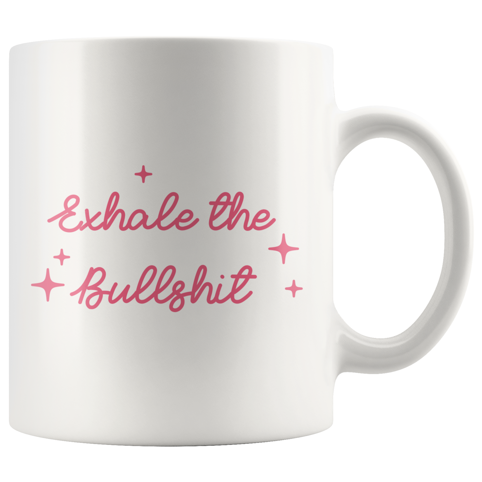 Exhale The Bullsh*t Coffee Mug Exhale The Bullsh*t Coffee Mug