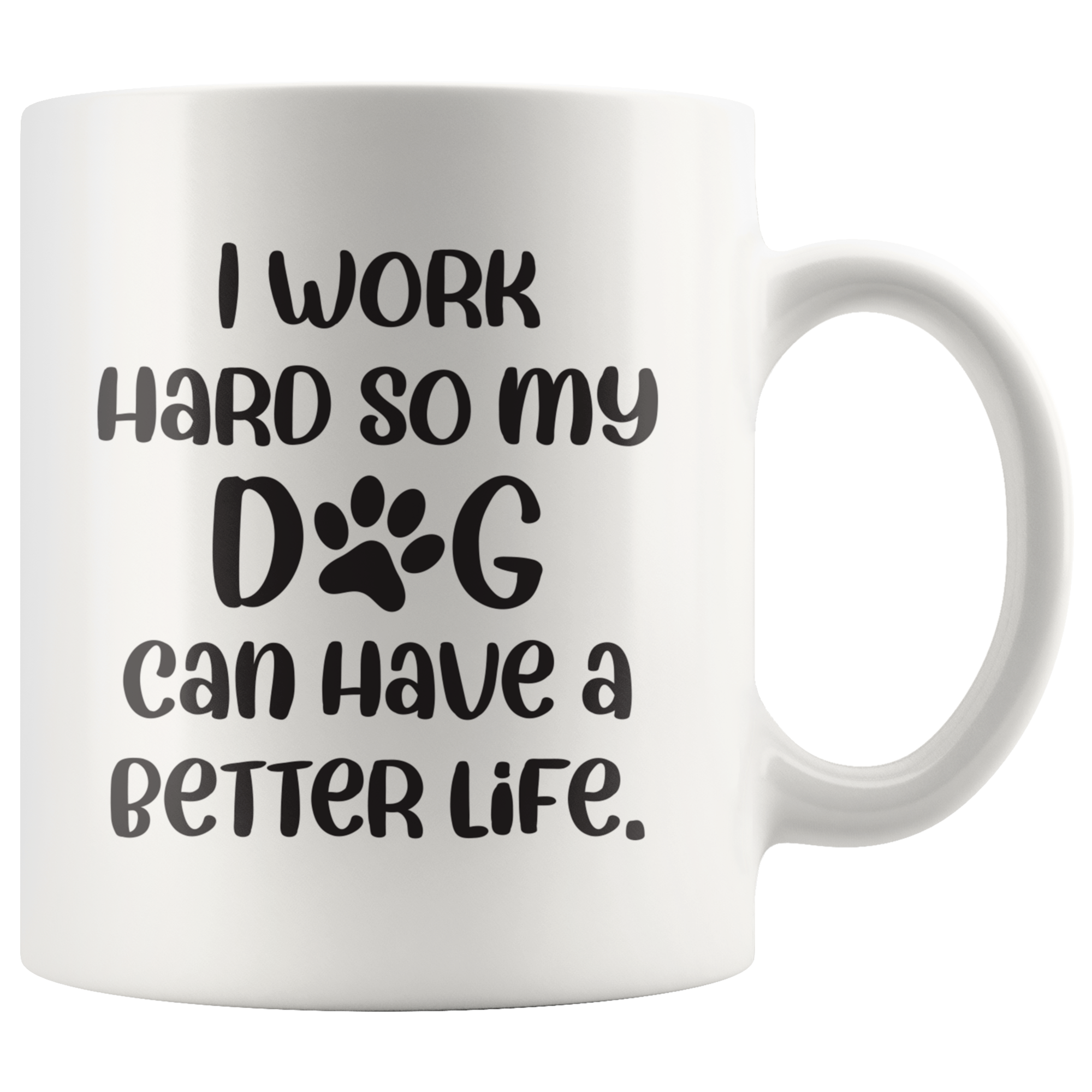 I Work For My Dog Coffee Mug I Work For My Dog Coffee Mug