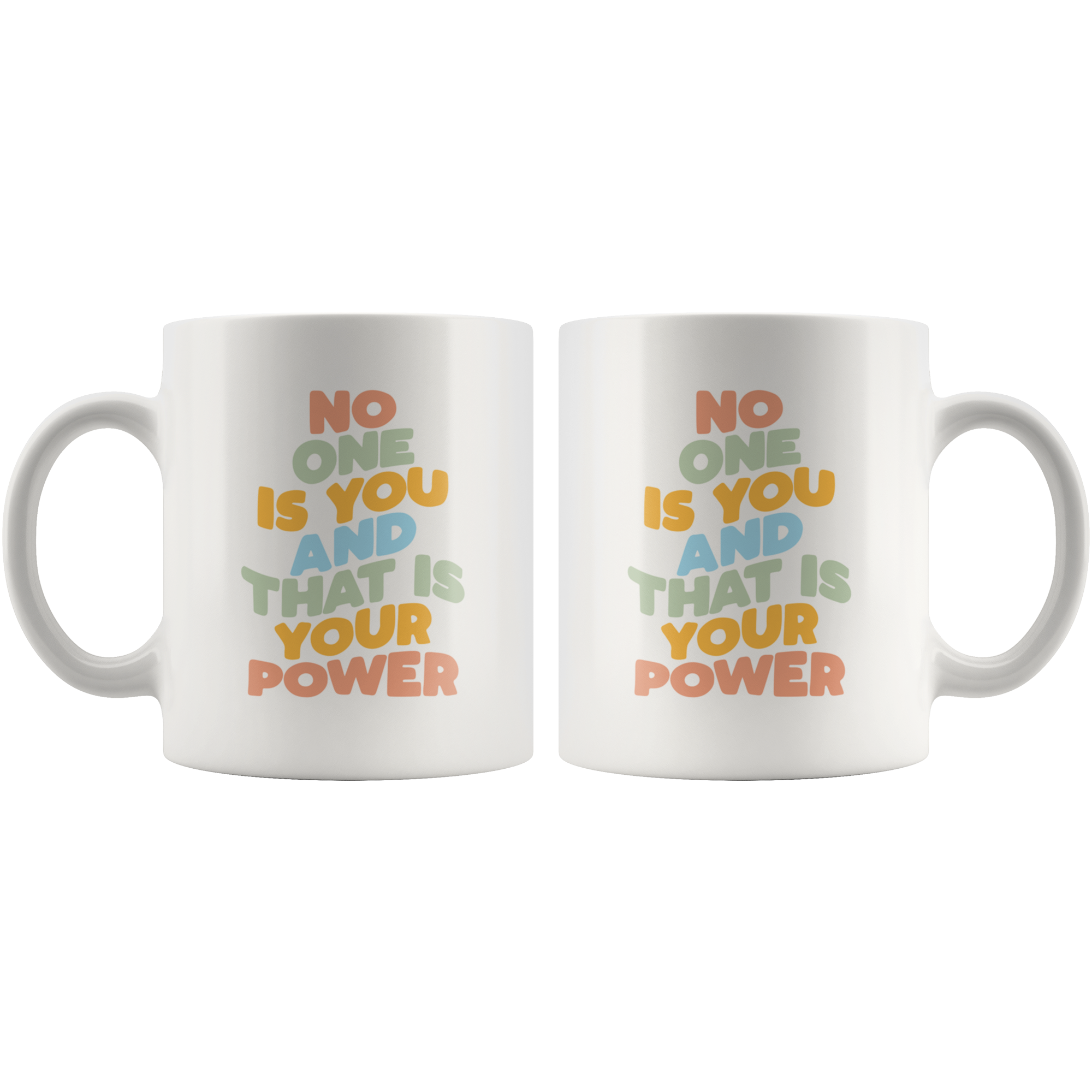 No One Is You! Coffee Mug No One Is You! Coffee Mug