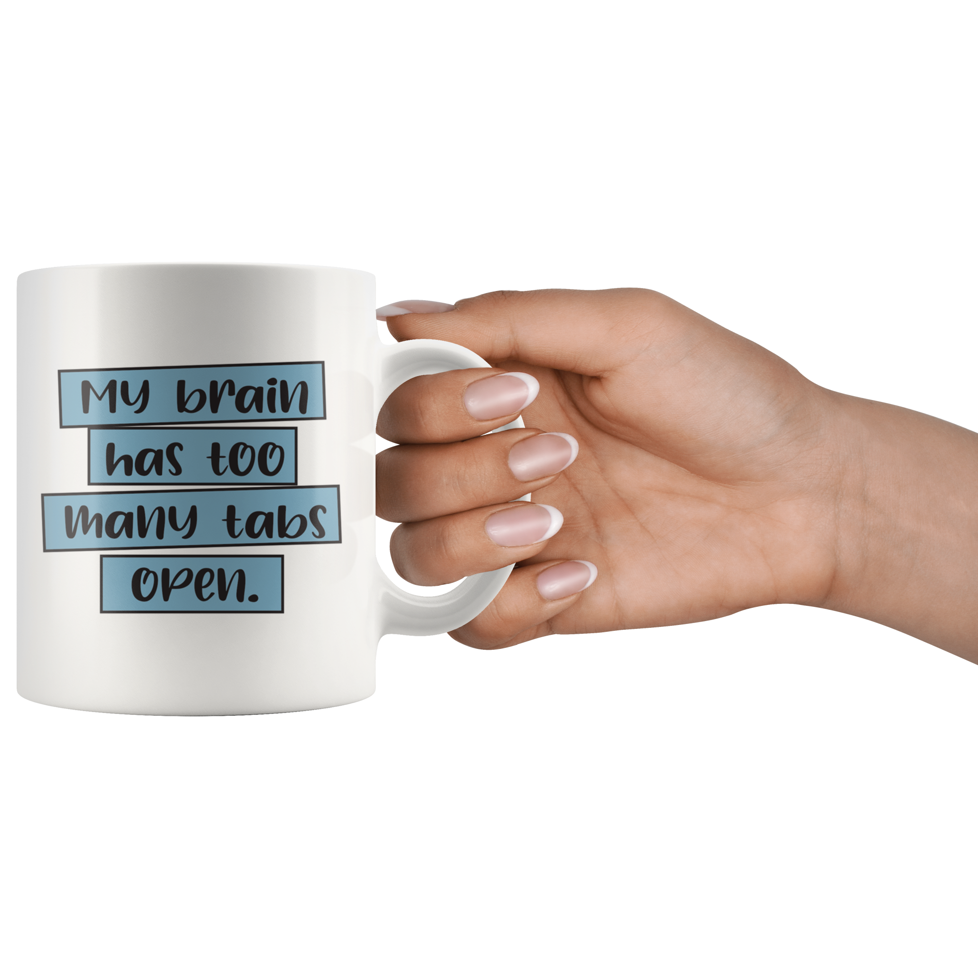 Too Many Tabs Coffee Mug Too Many Tabs Coffee Mug