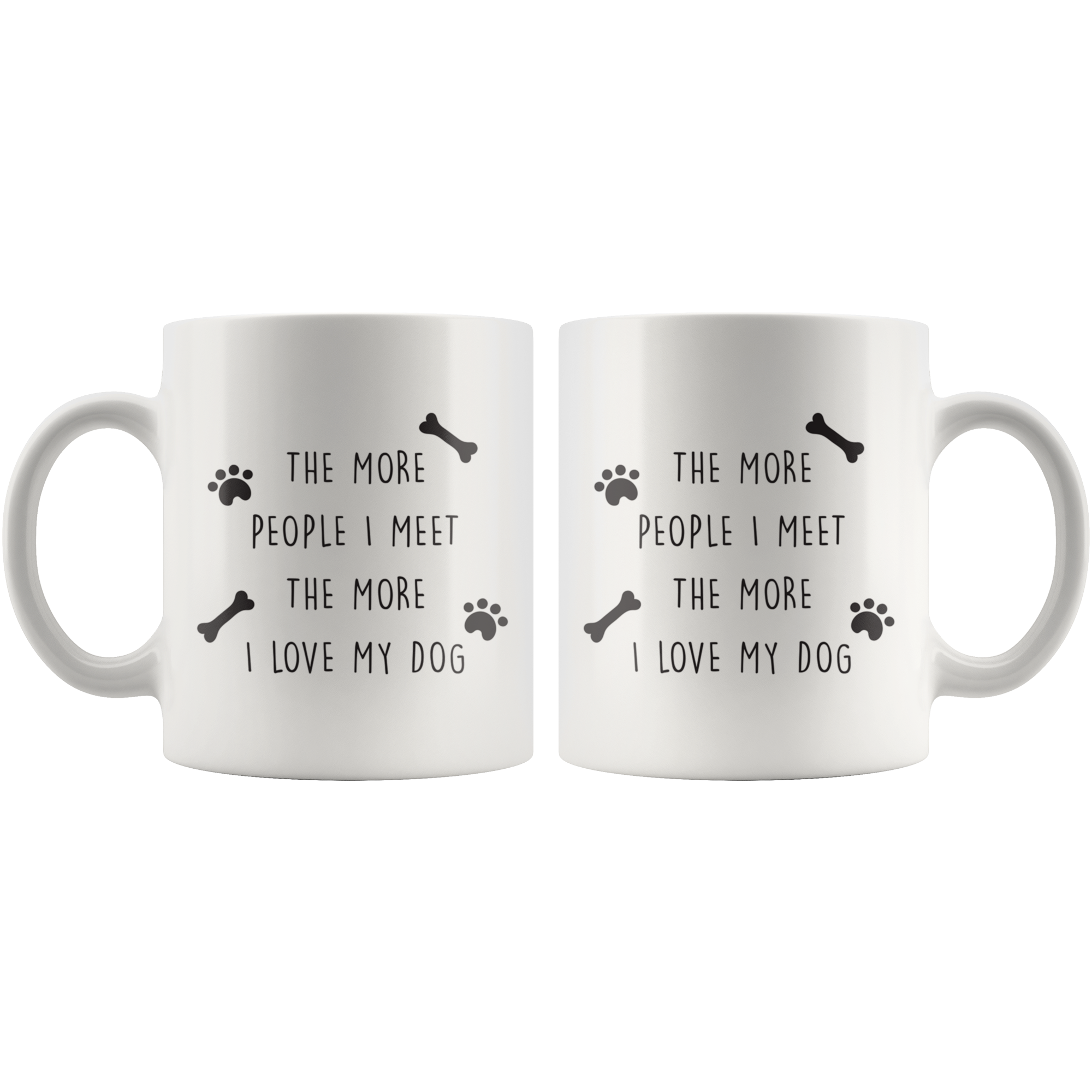 The More People I Meet Coffee Mug The More People I Meet Coffee Mug