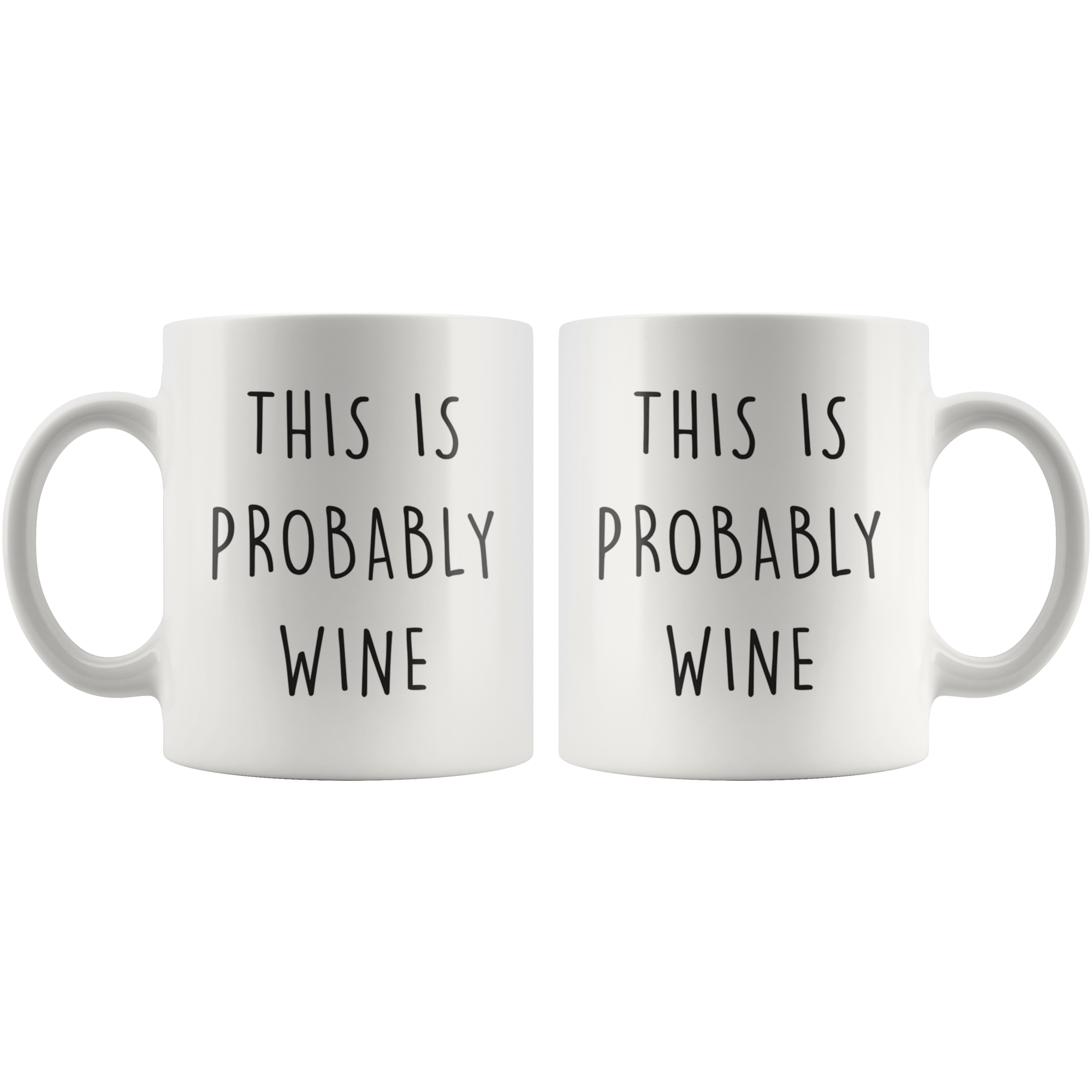 This Is Probably Wine Coffee Mug This Is Probably Wine Coffee Mug