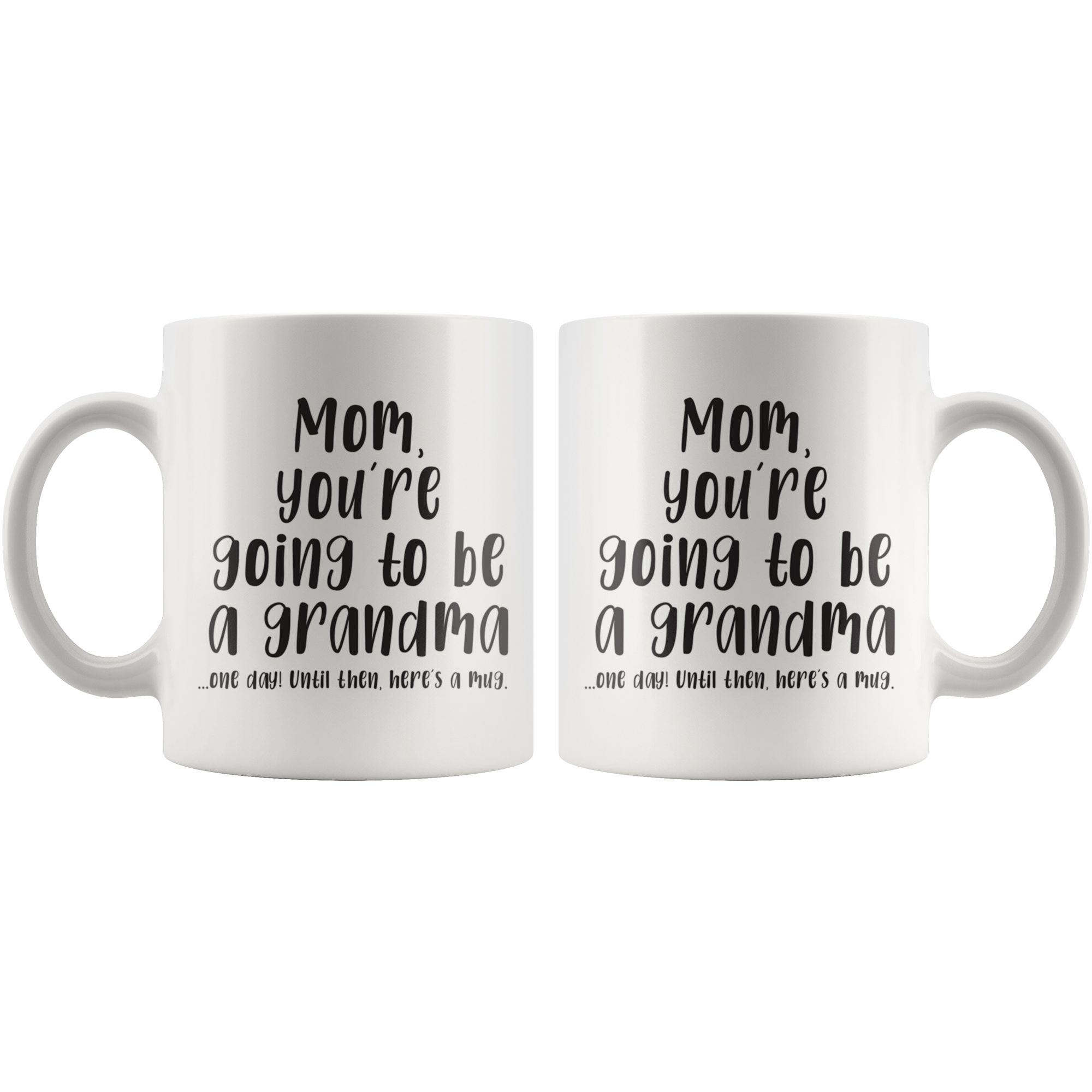 You're Going To Be A Grandma Coffee Mug You're Going To Be A Grandma Coffee Mug
