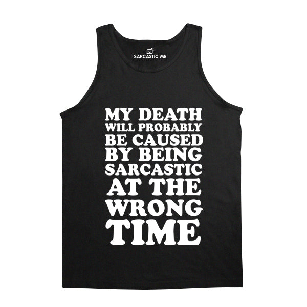 My Death Will Probably Be Caused Unisex Tank Top My Death Will Probably Be Caused Black Unisex Tank Top | Sarcastic Me