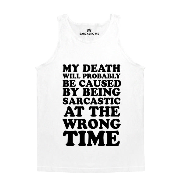 My Death Will Probably Be Caused Unisex Tank Top My Death Will Probably Be Caused White Unisex Tank Top | Sarcastic Me