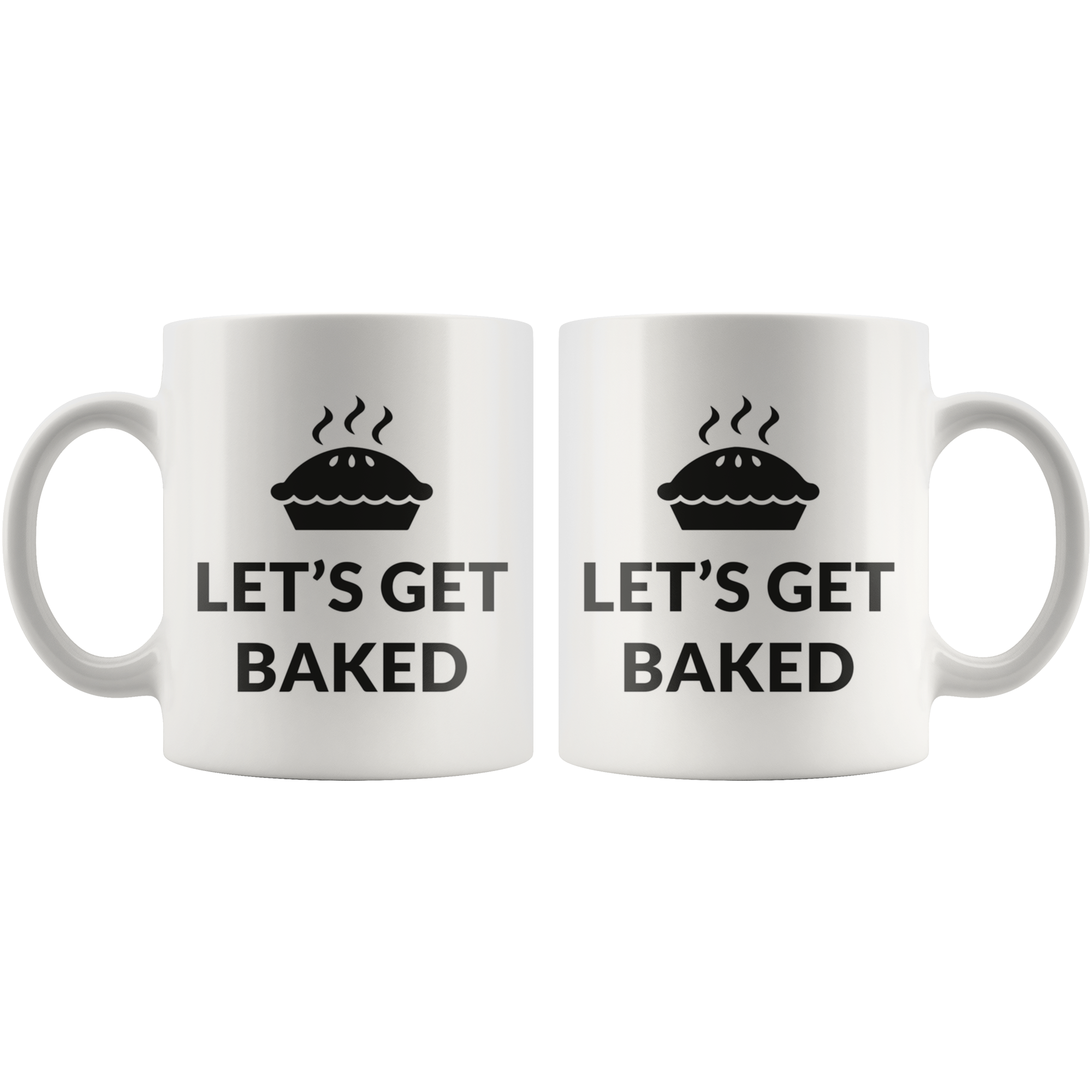 Lets Get Baked Coffee Mug Lets Get Baked Coffee Mug