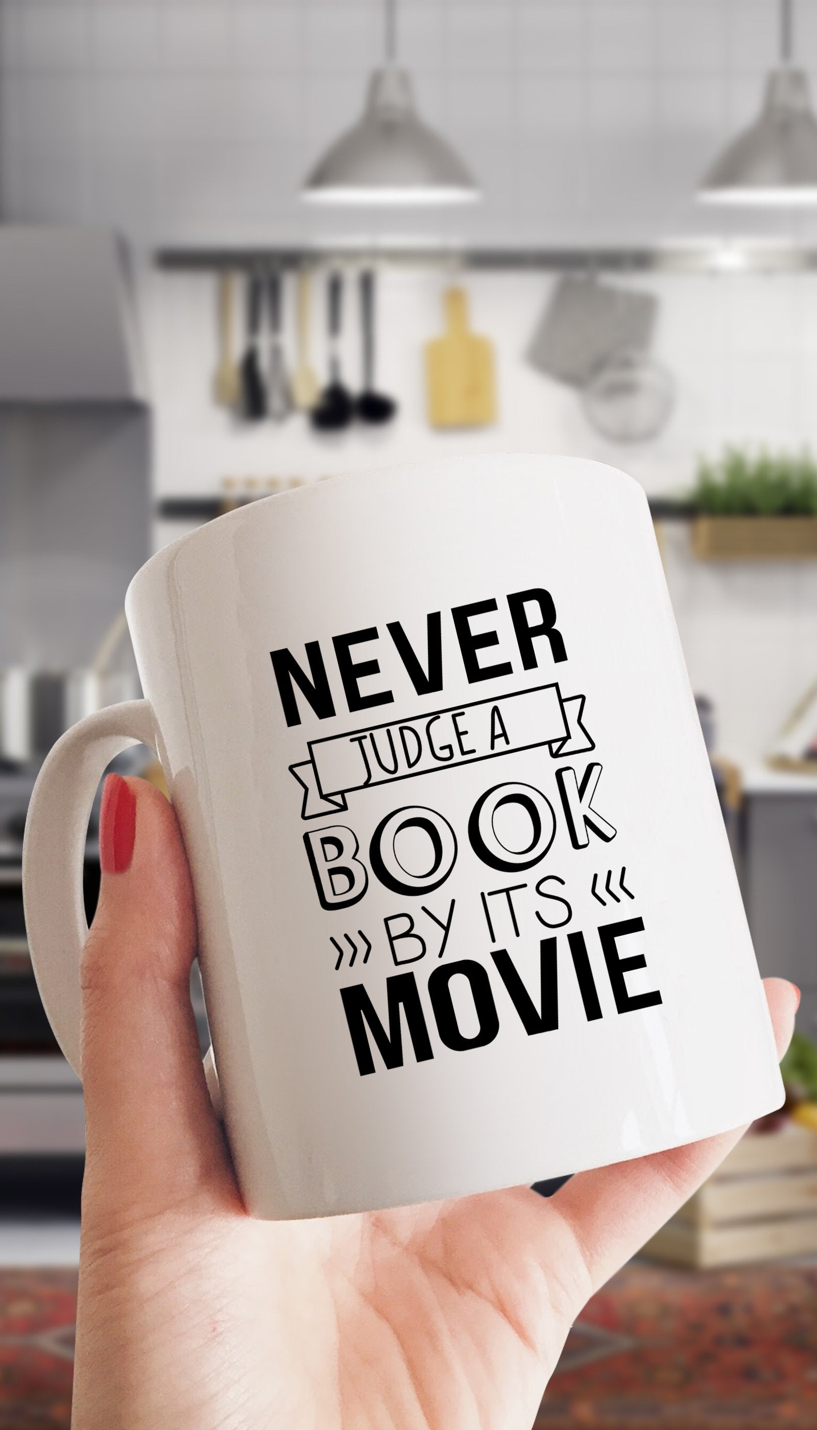 Never Judge A Book By Its Movie Mug Never Judge A Book By Its Movie White Mug | Sarcastic ME