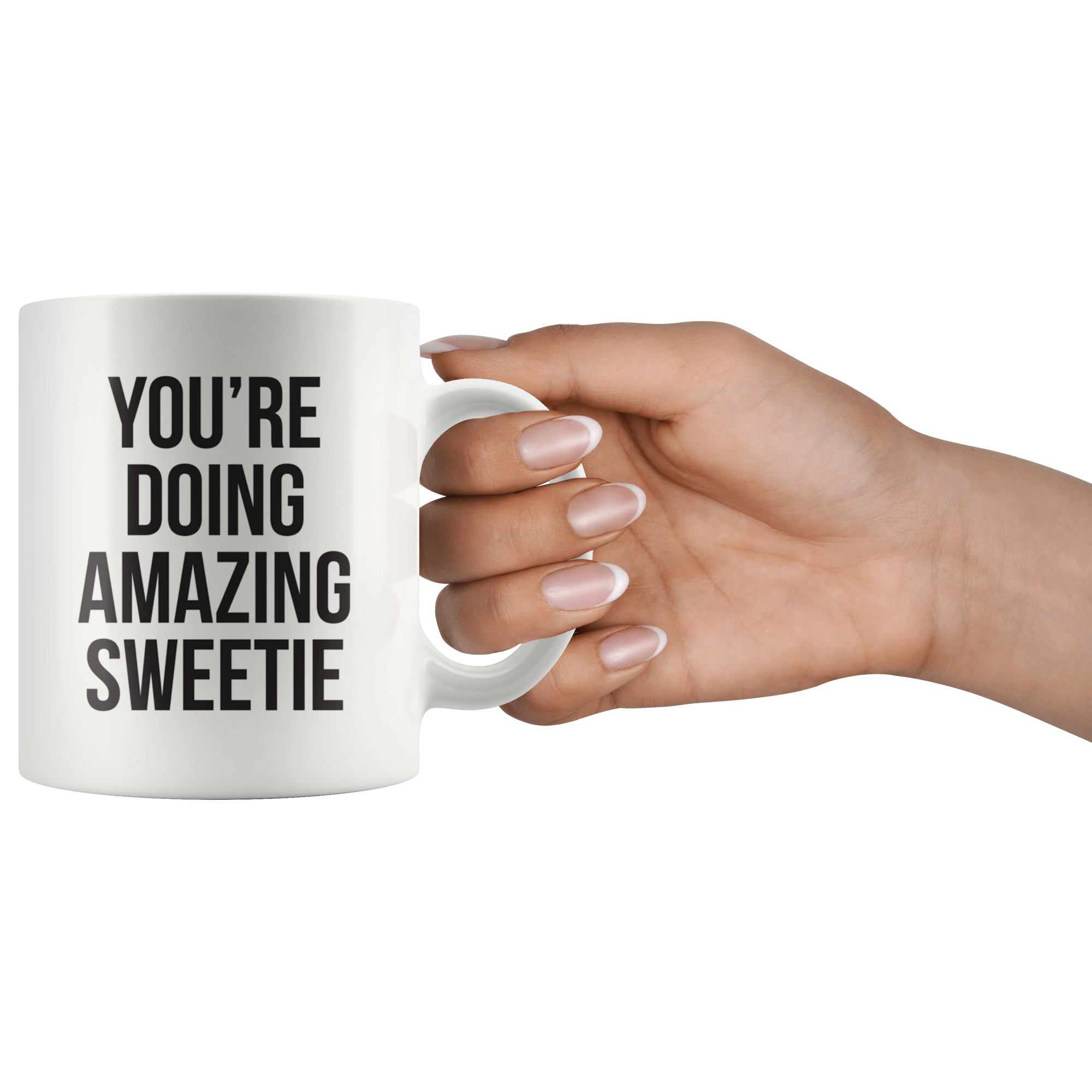 You're Doing Amazing Coffee Mug You're Doing Amazing Coffee Mug