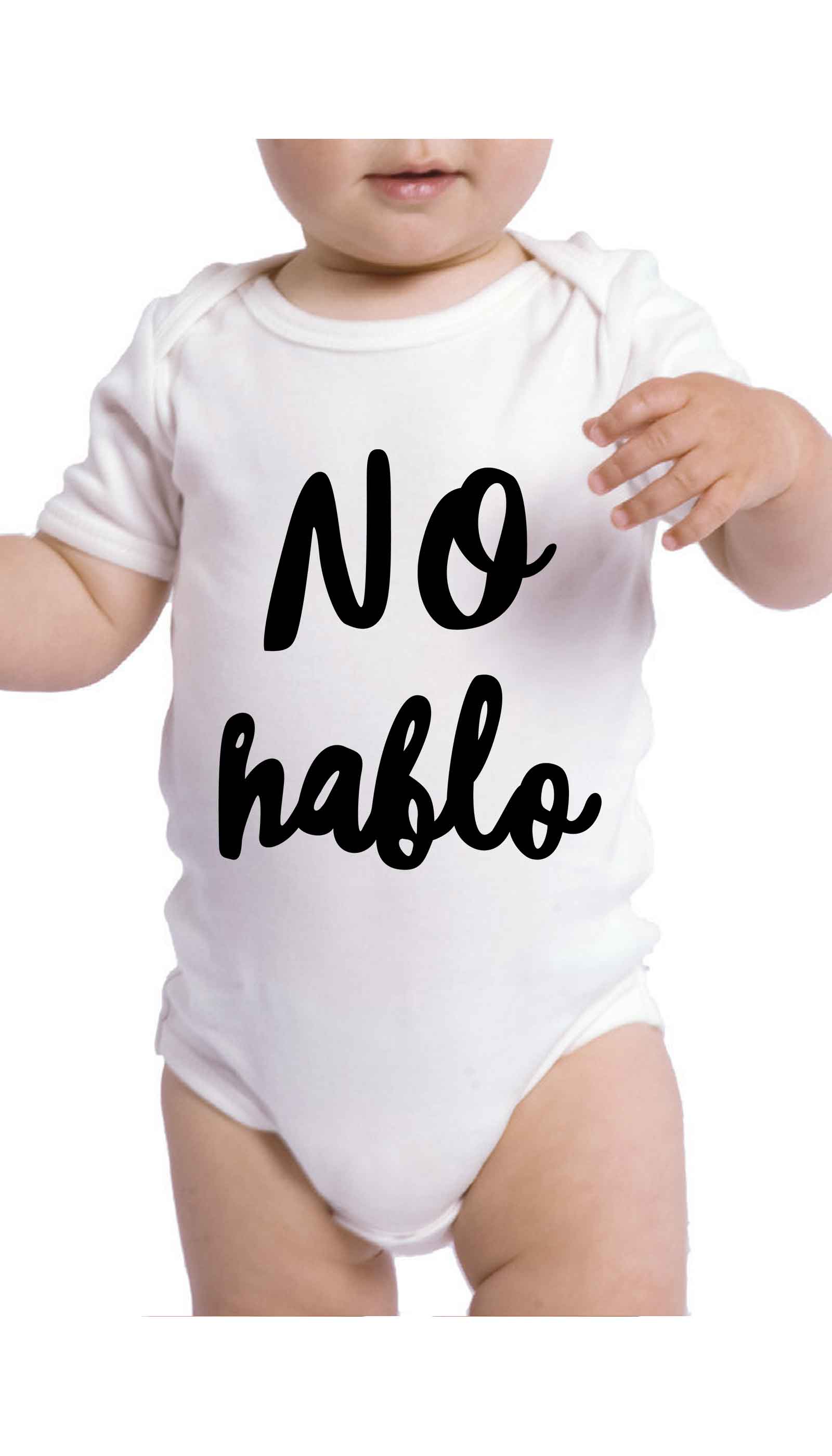 No Hablo Can't Speak Funny Infant Onesie No Hablo Can't Speak Cute & Funny Baby Infant Onesie | Sarcastic ME