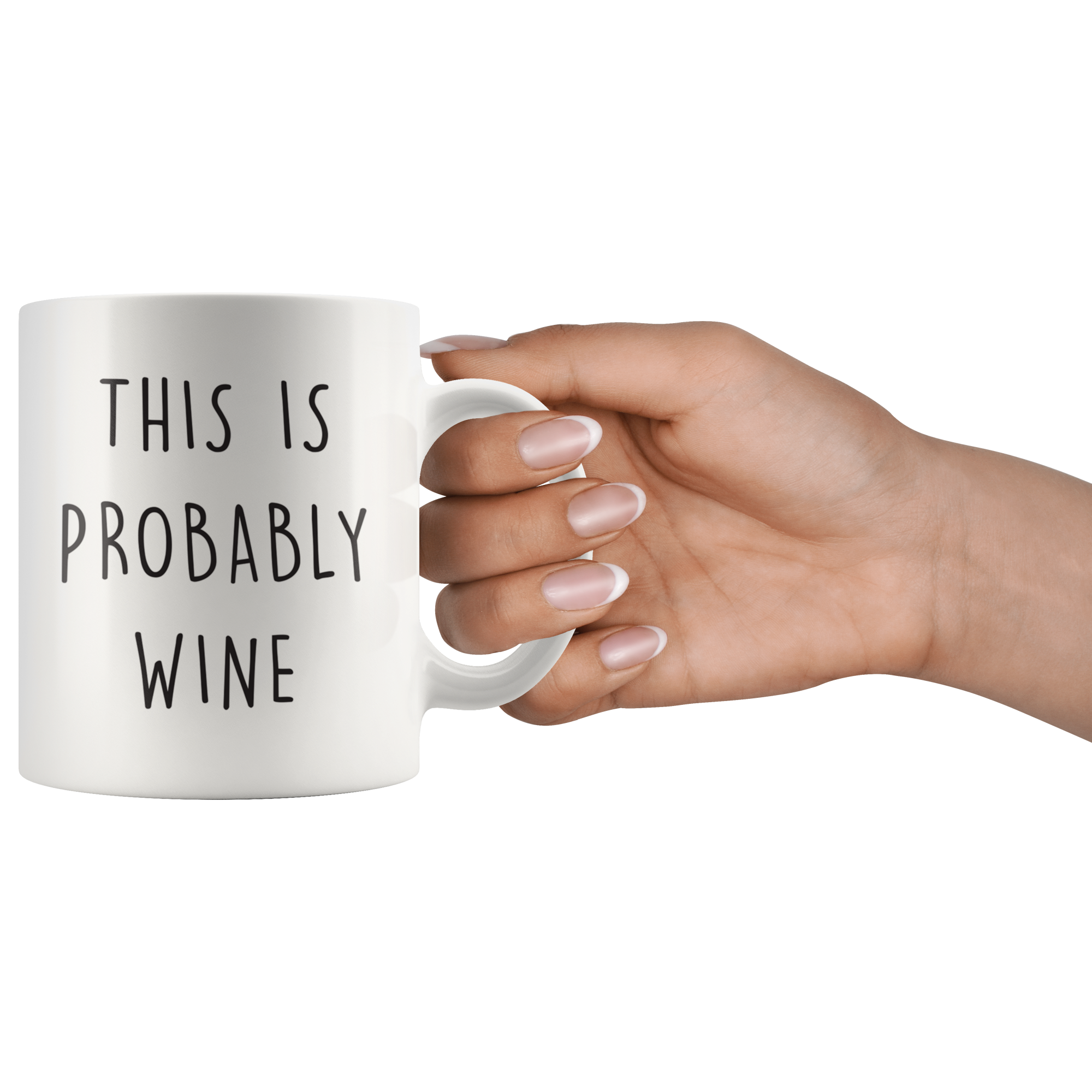 This Is Probably Wine Coffee Mug This Is Probably Wine Coffee Mug