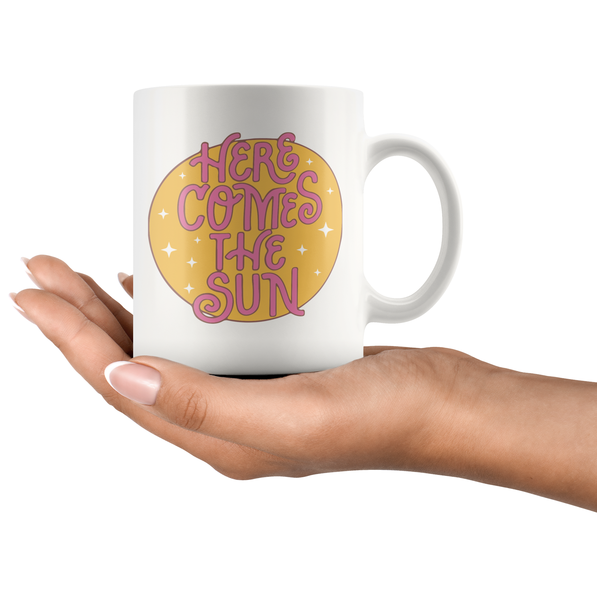 Here Comes The Sun Coffee Mug Here Comes The Sun Coffee Mug