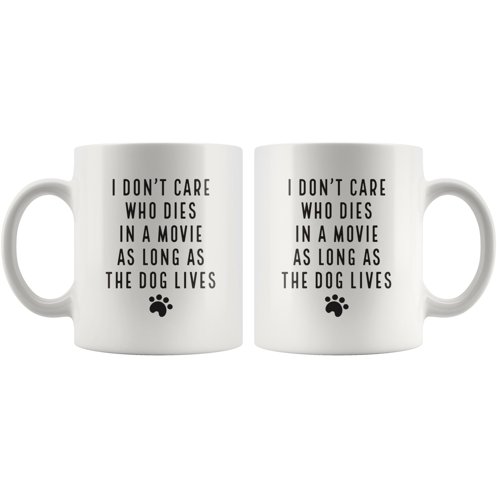 I don't Care Who Dies Coffee Mug I don't Care Who Dies Coffee Mug
